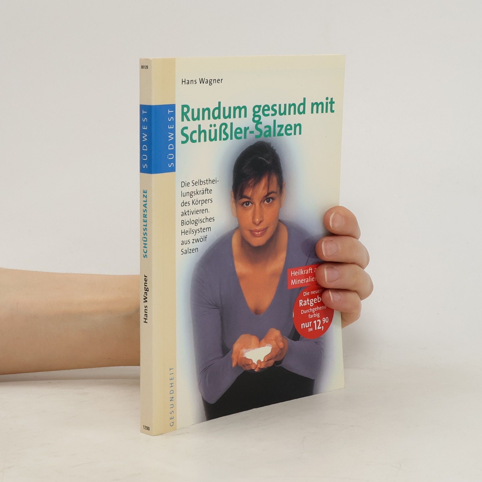 Hans Wagner Rundum gesund mit Schüßler-Salzen