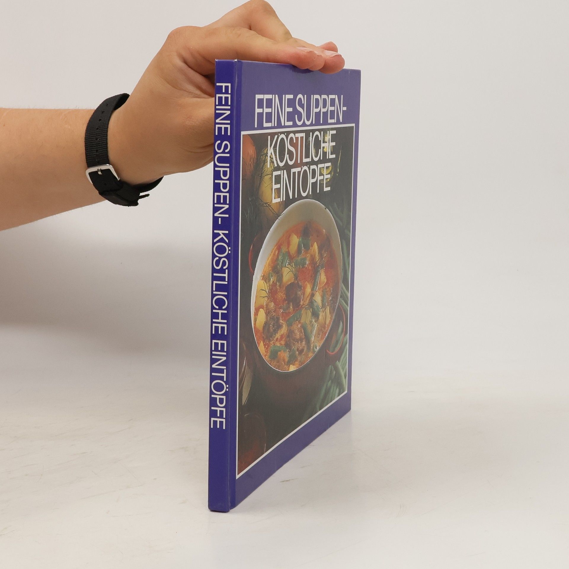 Autorenkollektiv Feine Suppen Köstliche eintöpfe