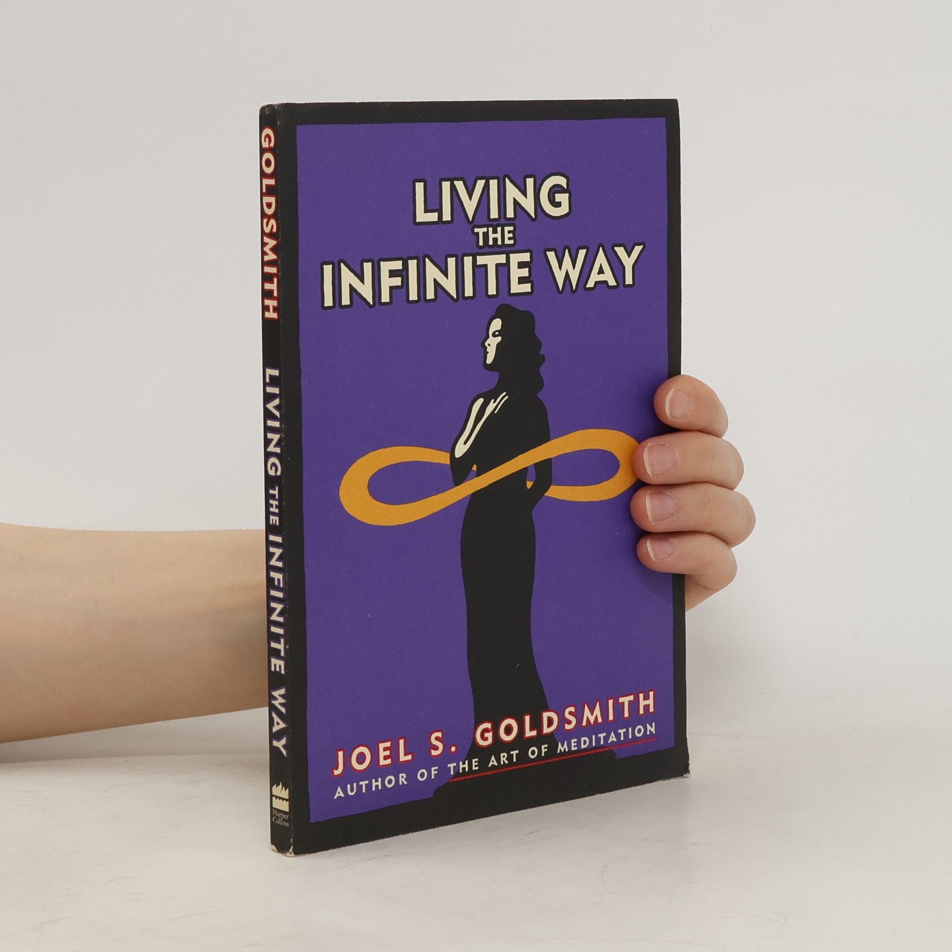 Joel S. Goldsmith Living the Infinite Way