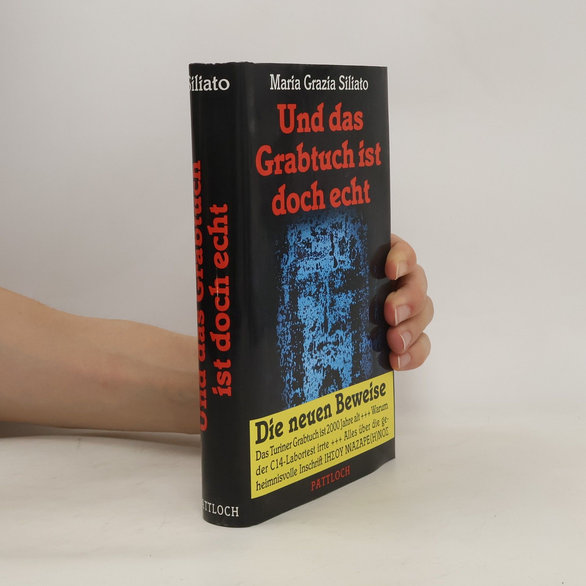 Maria Grazia Siliato Und das Grabtuch ist doch echt