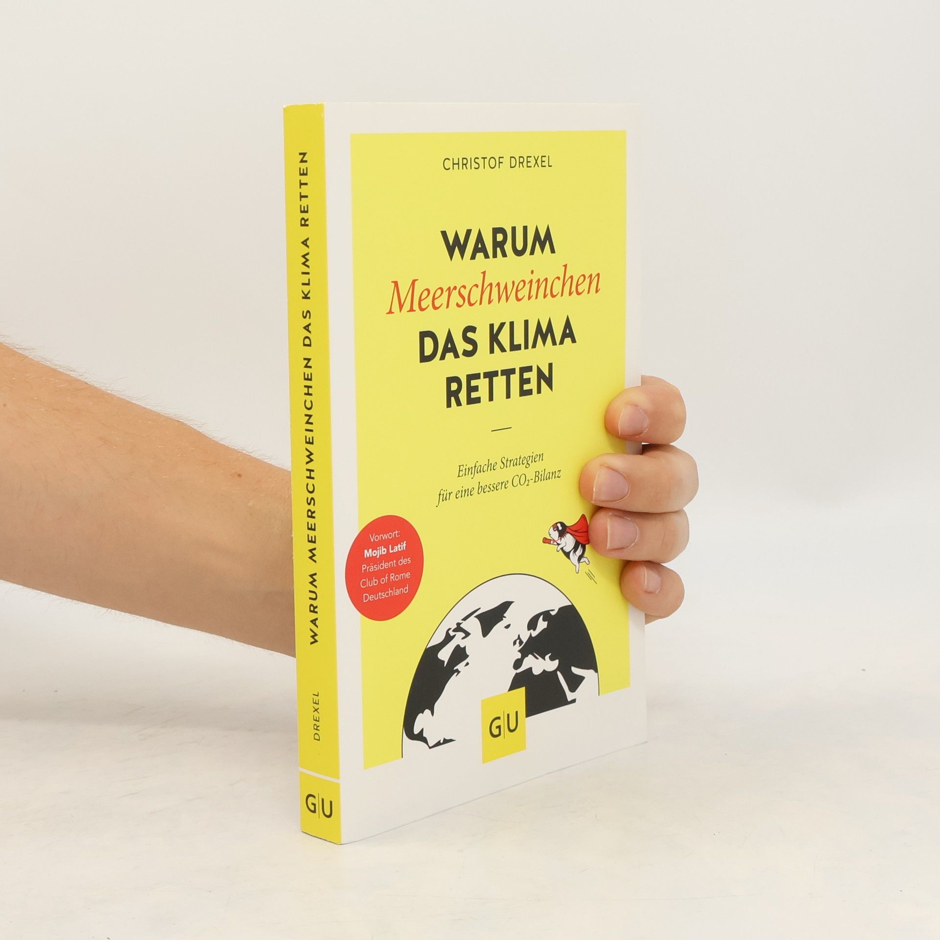 Christof Drexel Warum Meerschweinchen das Klima retten