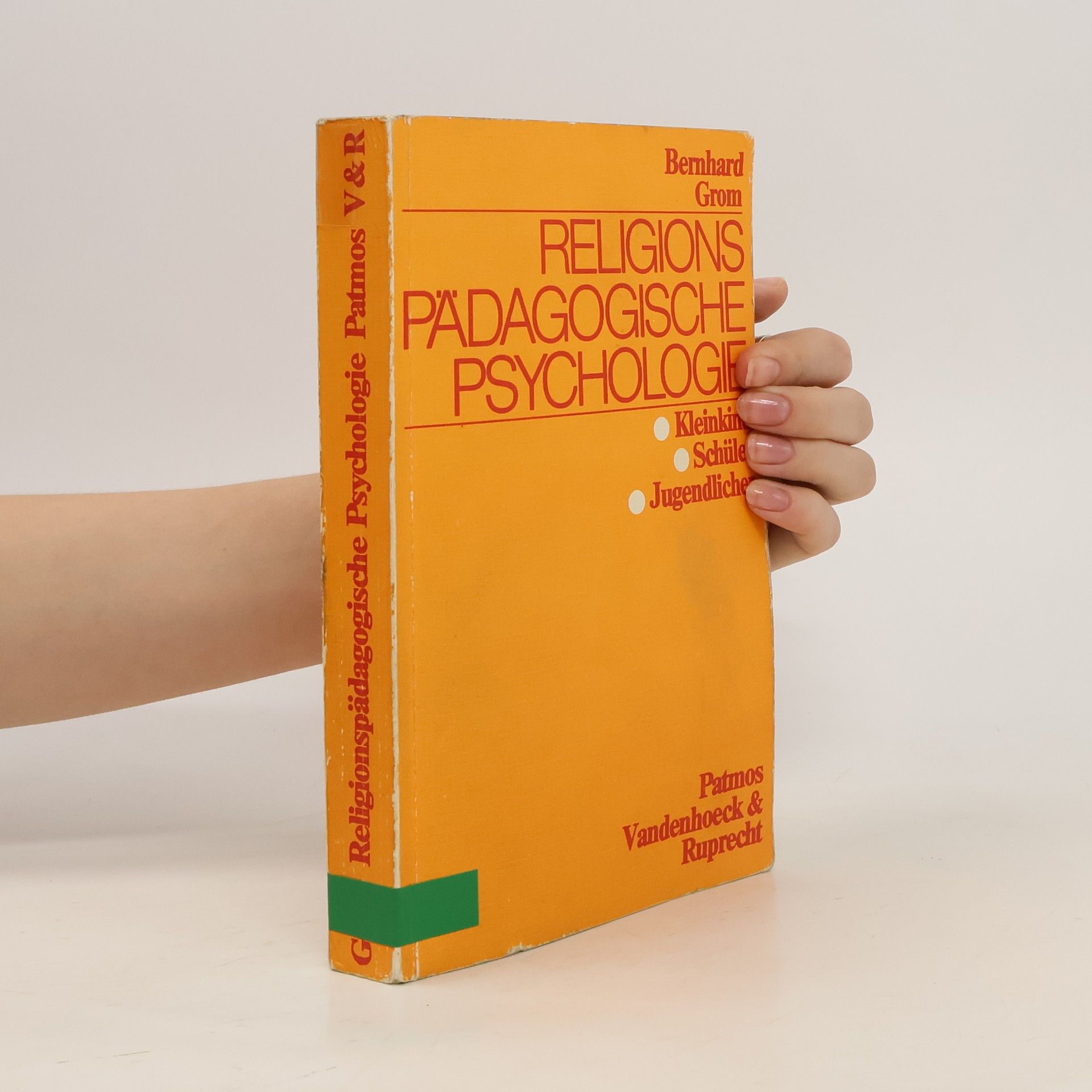 Bernhard Grom Religionspädagogische Psychologie des Kleinkind-, Schul- und Jugendalters