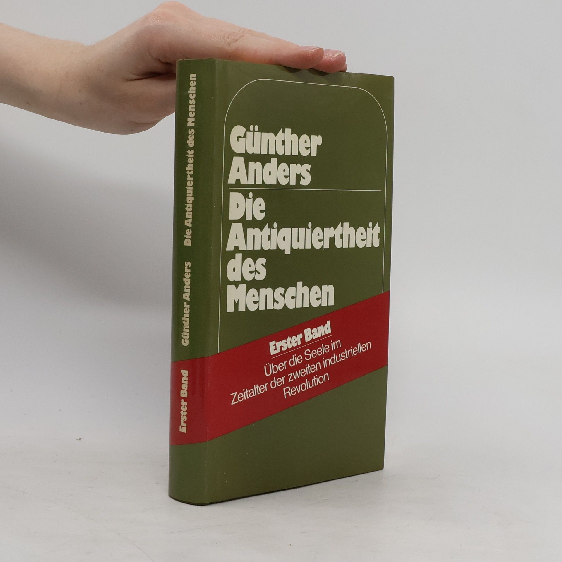Günther Anders Die Antiquiertheit des Menschen I
