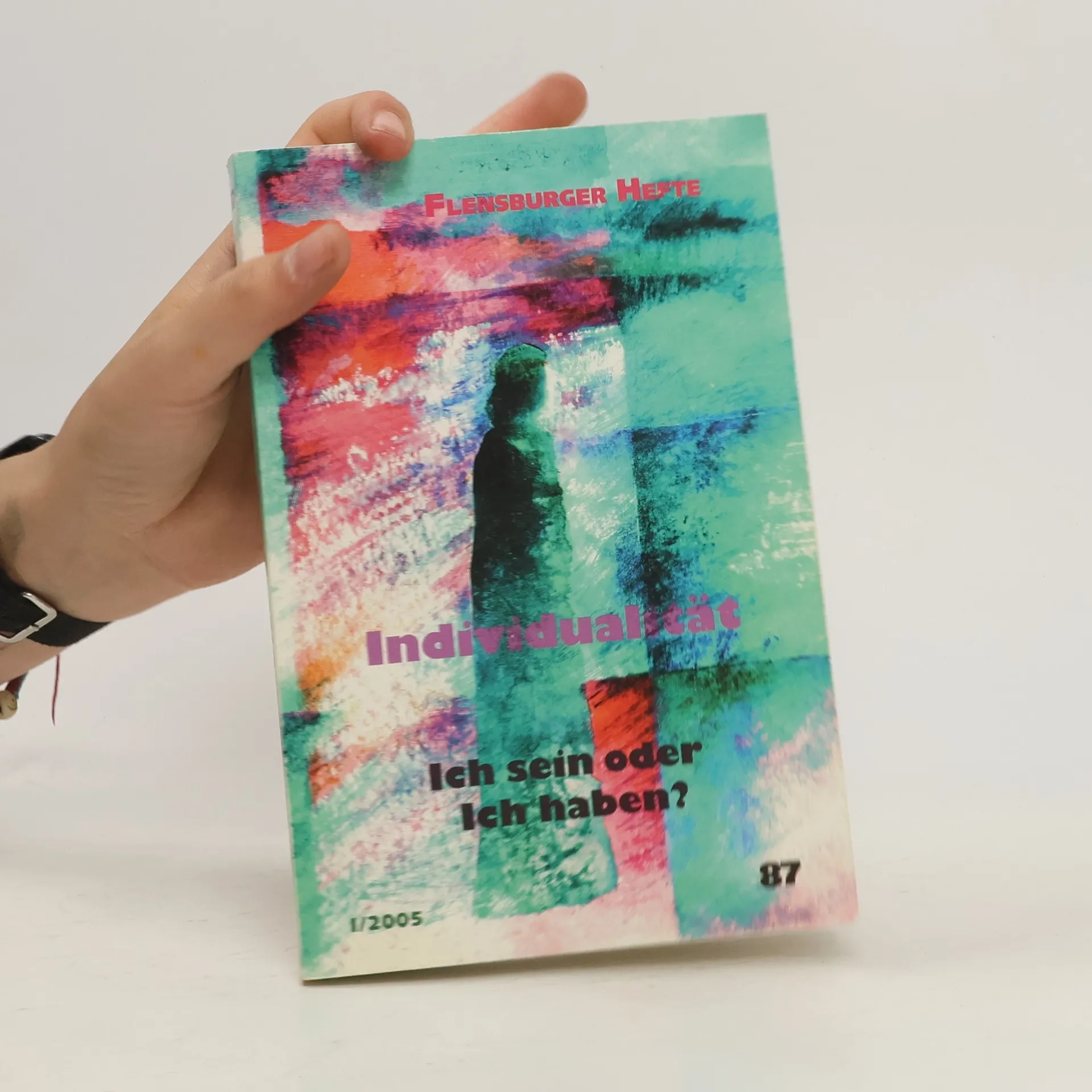 Individualität. Ich sein oder Ich haben? | Livre | souple | Wolfgang Weirauch | DE