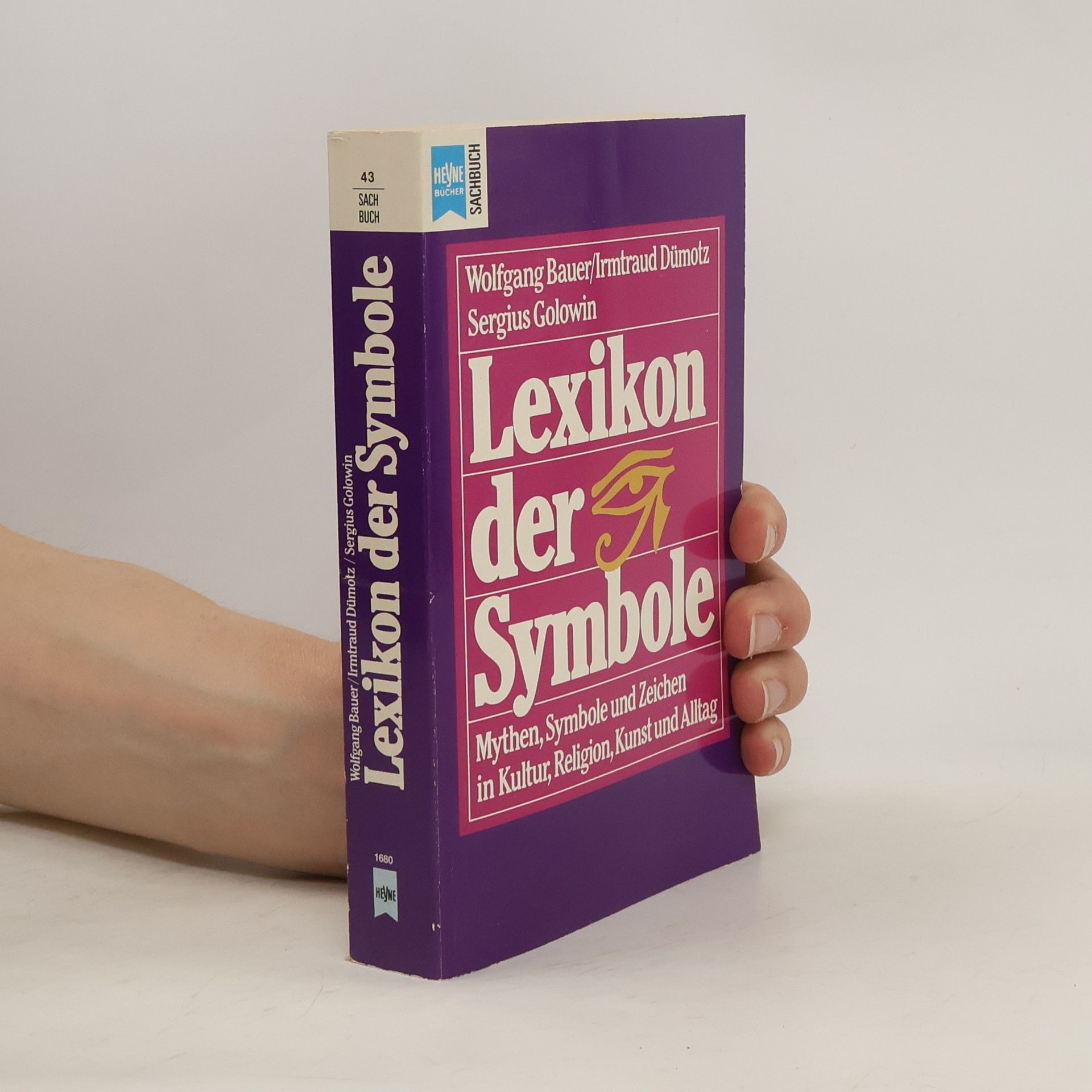 Wolfgang Bauer Lexikon der Symbole : Mythen, Symbole und Zeichen in Kultur, Religion, Kunst und Alltag