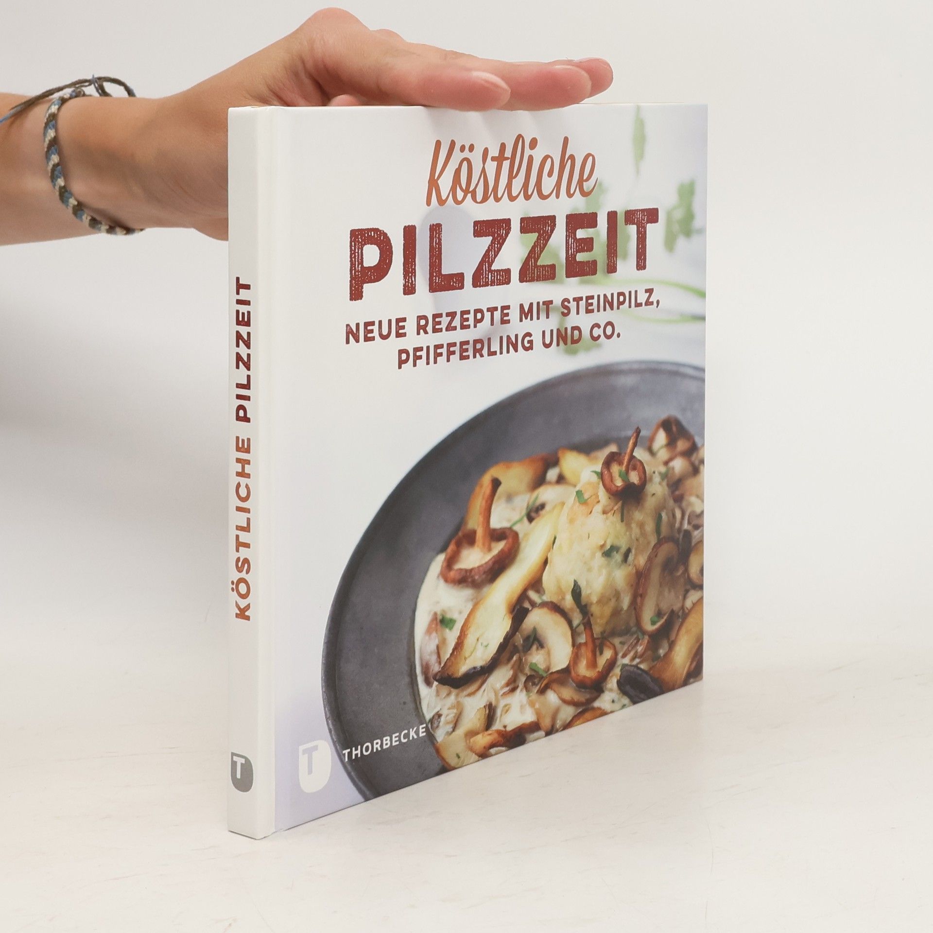 Autorenkollektiv Köstliche Pilzzeit