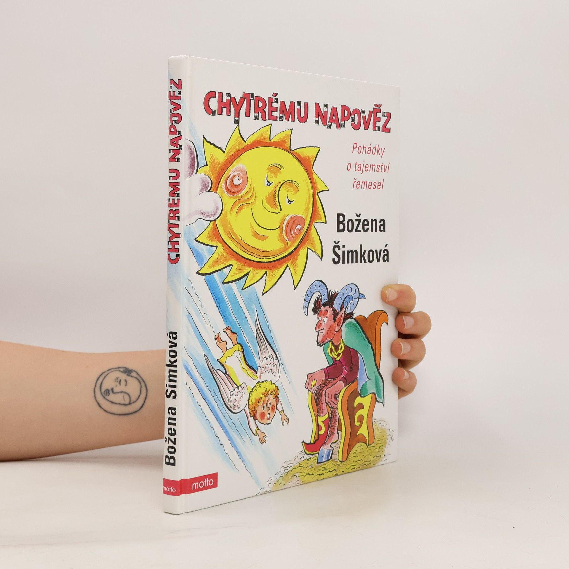 Božena Šimková Chytrému napověz: Pohádky o tajemství řemesel