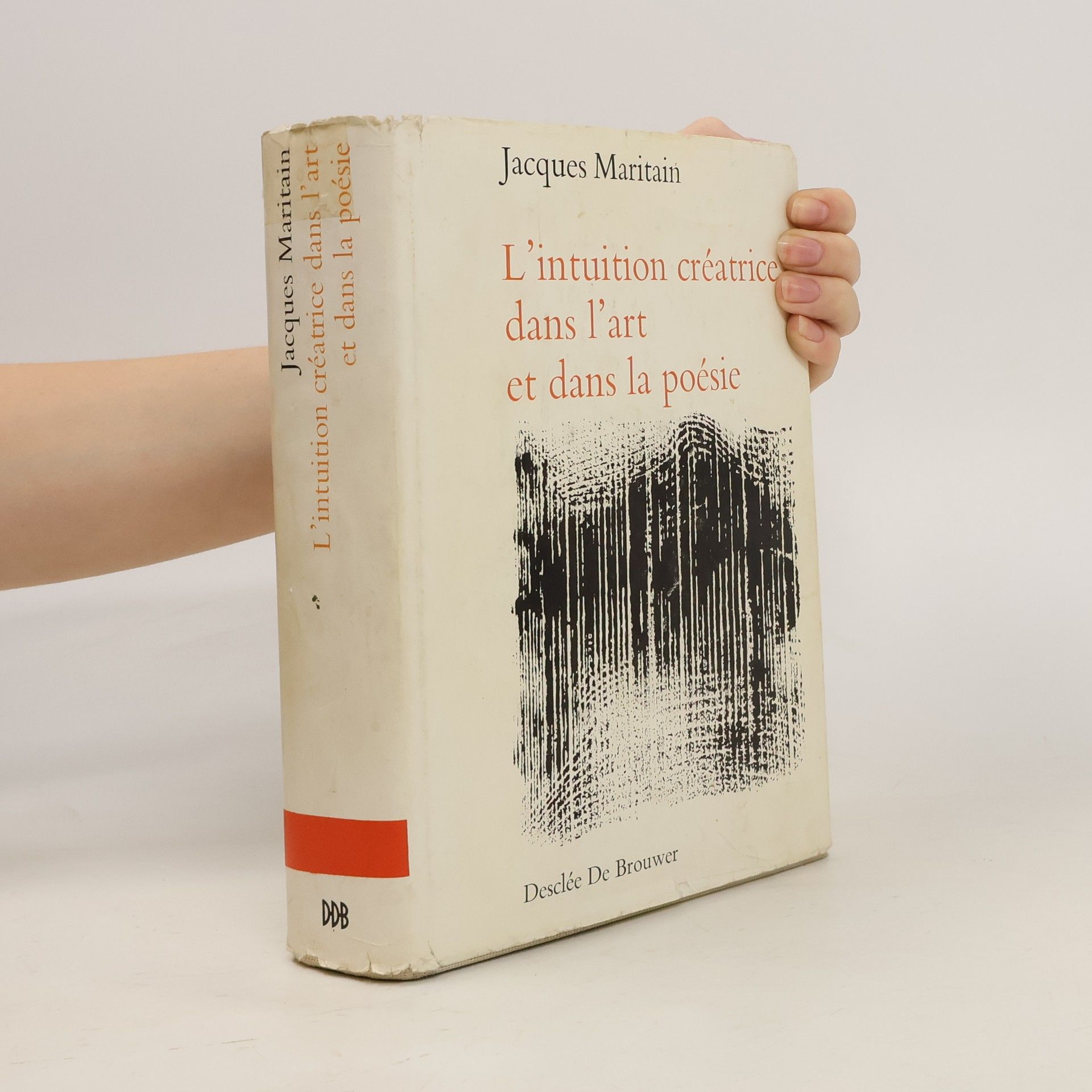 Jacques Maritain L' Intuition créatrice dans l'art et dans la poésie