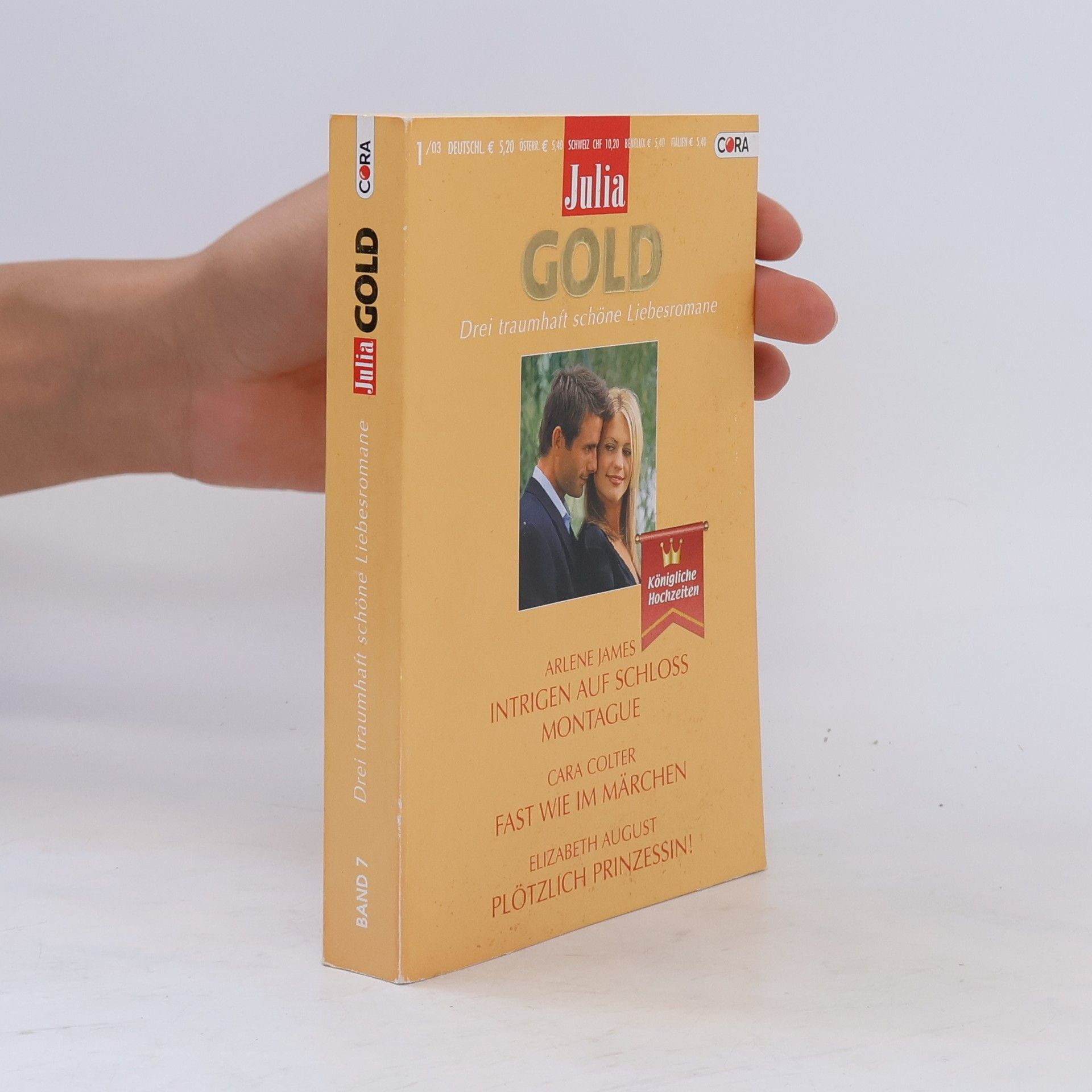 Arlene James Julia Gold. Drei traumhaft schöne Liebesromane. Band 7