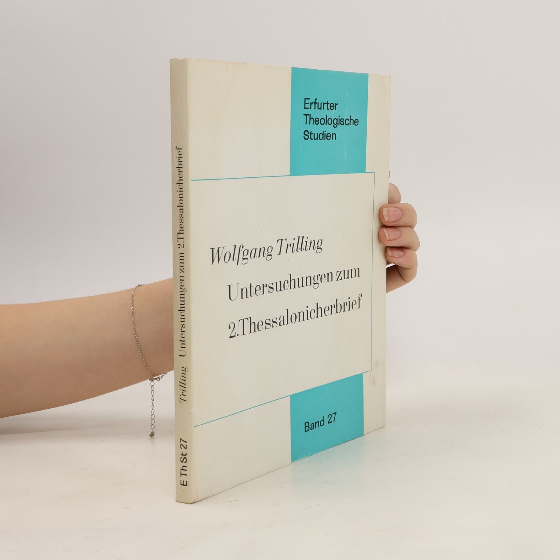 Wolfgang Trilling Untersuchungen zum 2. Thessalonicherbrief 27