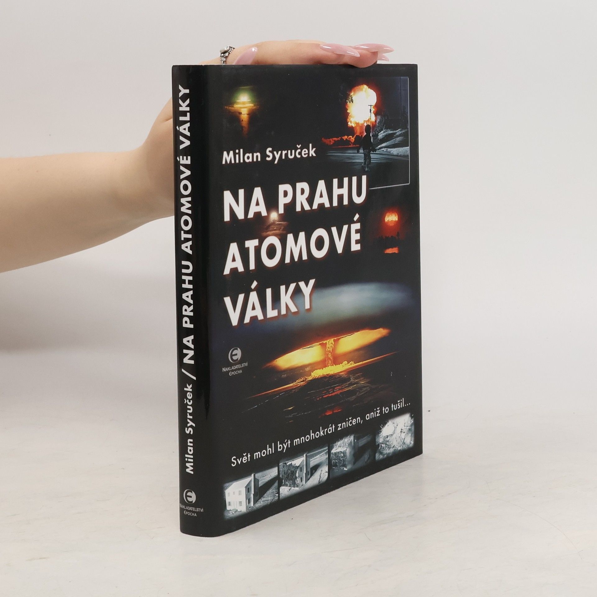 Milan Syruček Na prahu atomové války