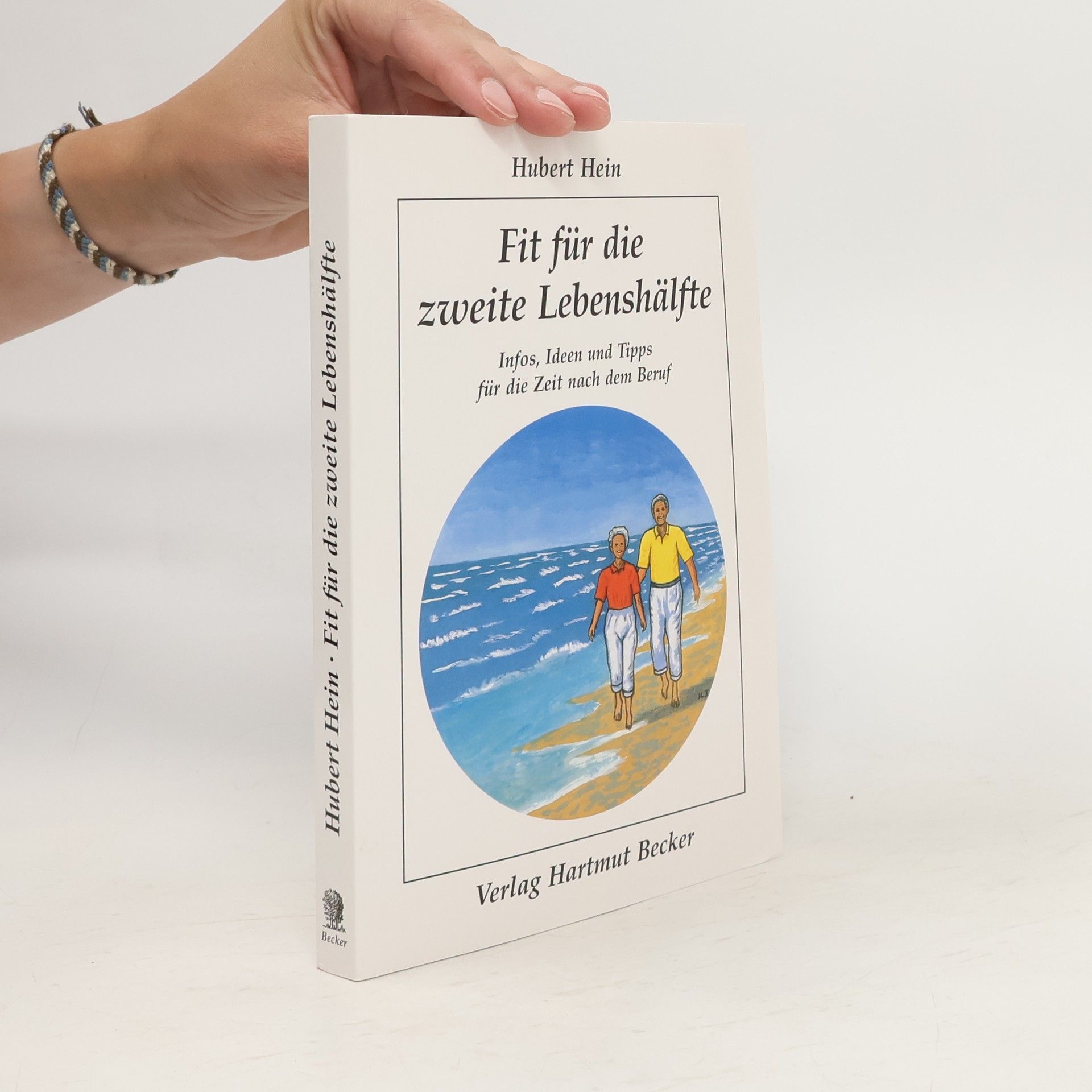 Hubert Hein Fit für die zweite Lebenshälfte