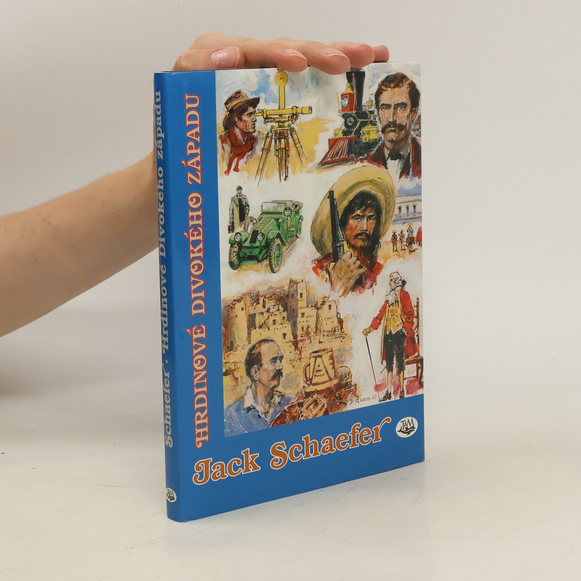 Jack Schaefer Hrdinové Divokého západu