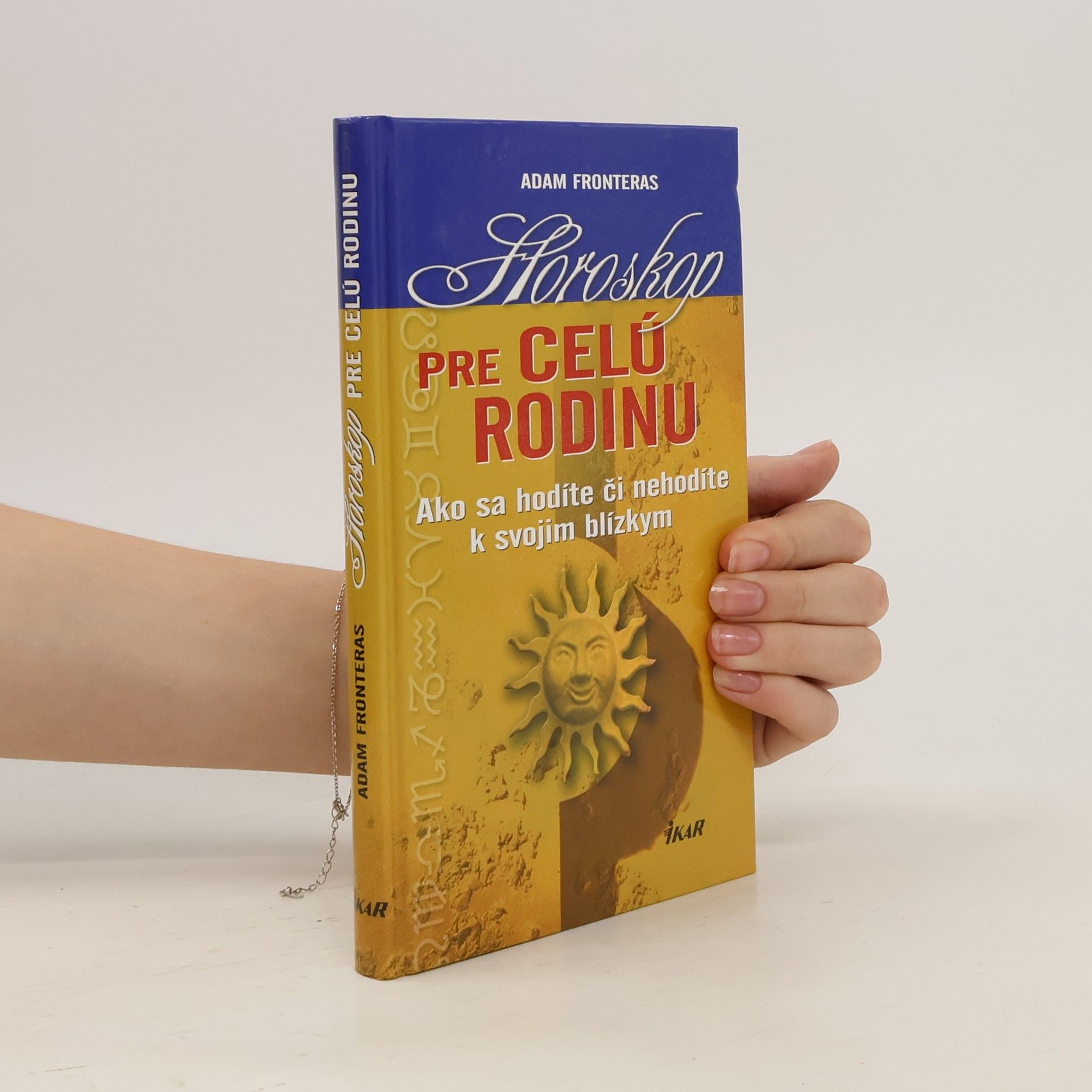 Adam Fronteras Horoskop pre celú rodinu