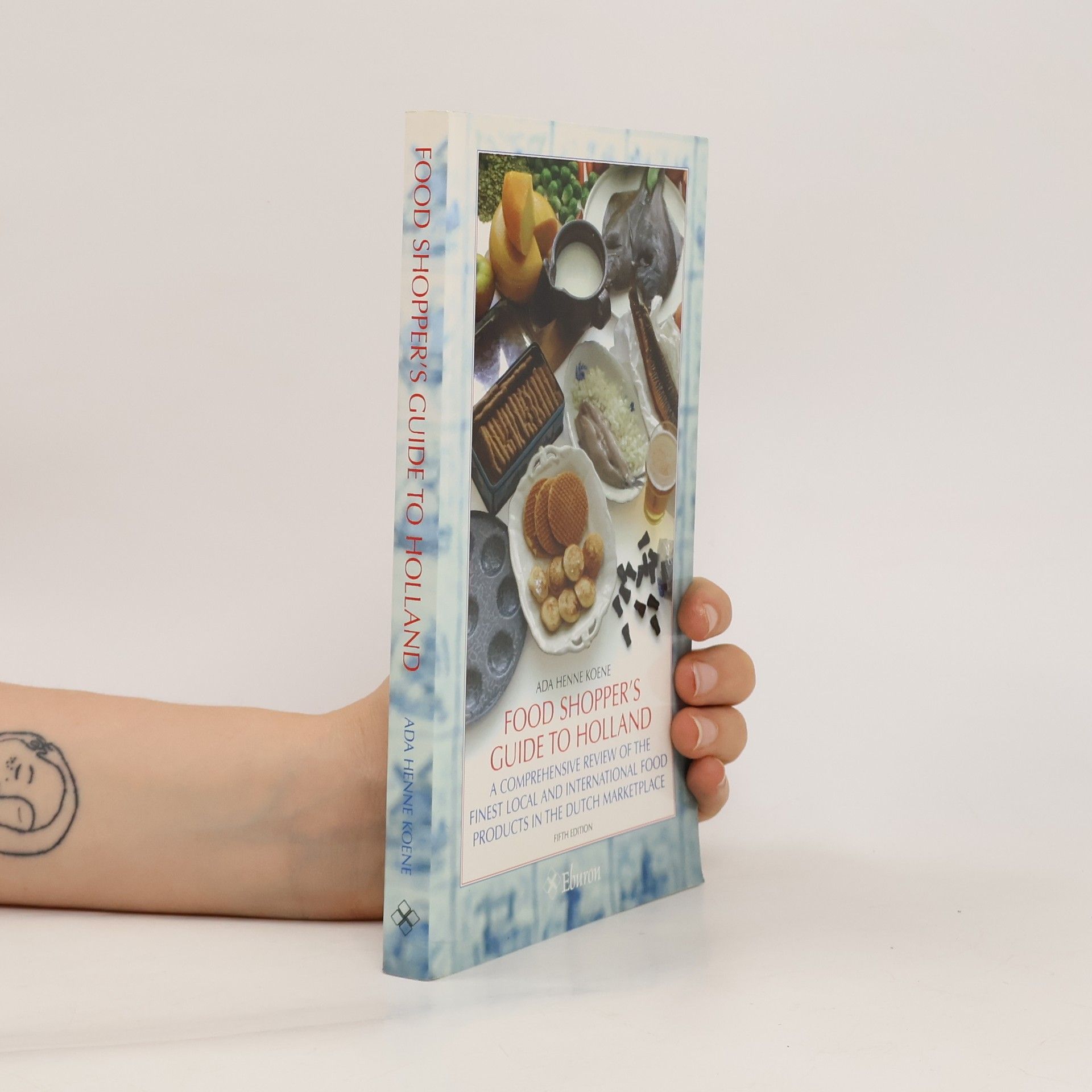 Ada Henne Koene Food Shopper's Guide to Holland