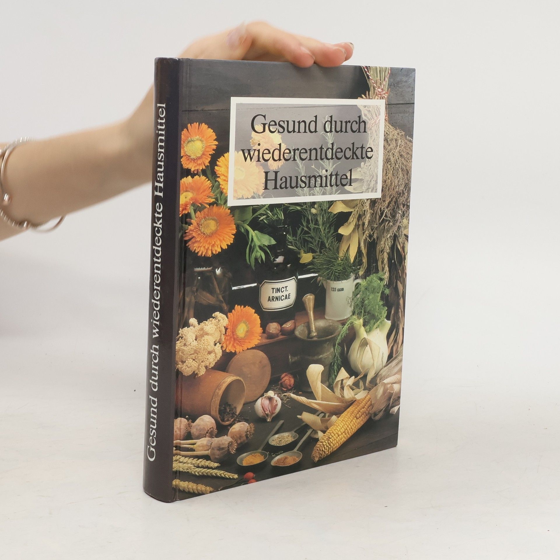 Autorenkollektiv Gesund durch wiederentdeckte Hausmittel