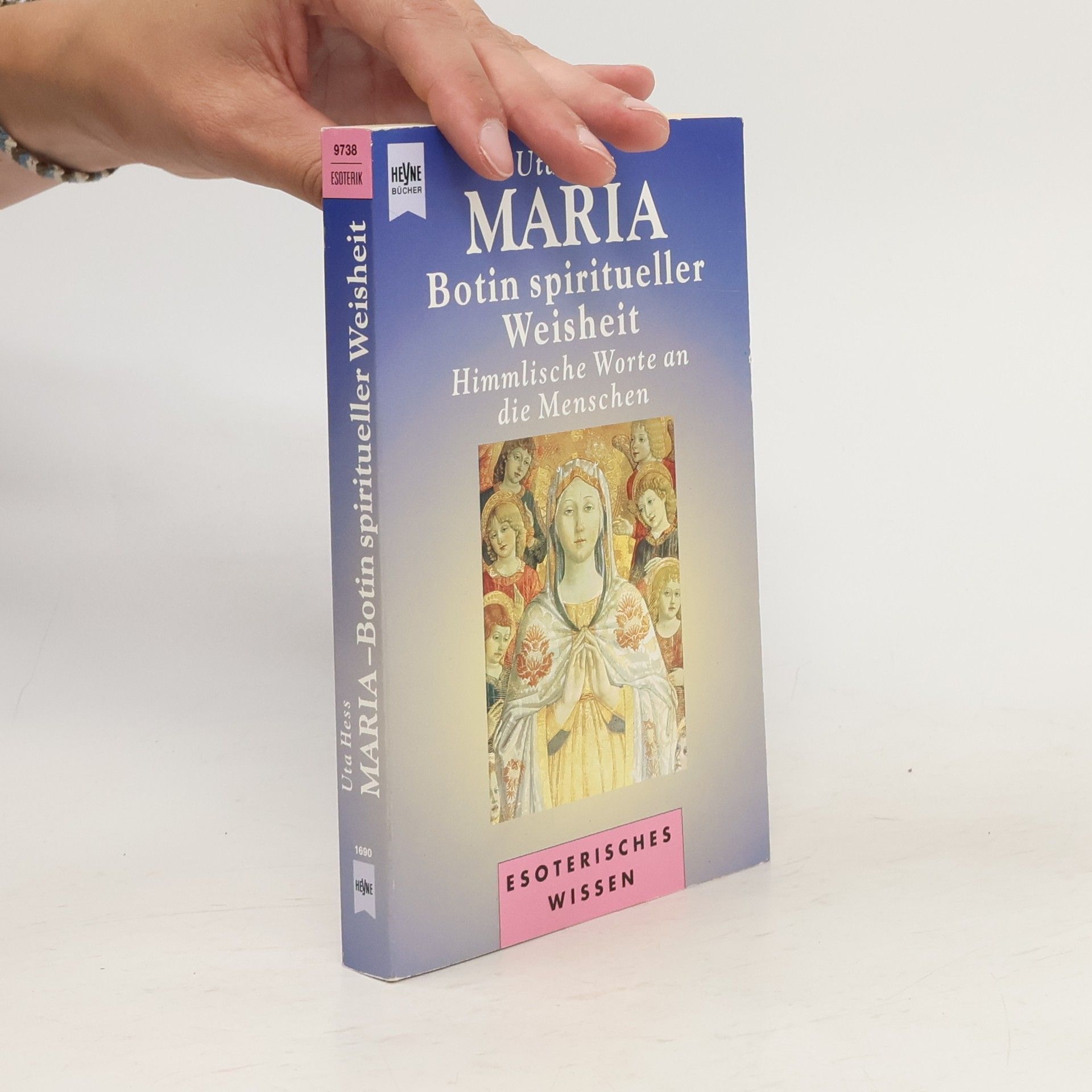 Uta Hess Maria. Botin spiritueller Weisheit