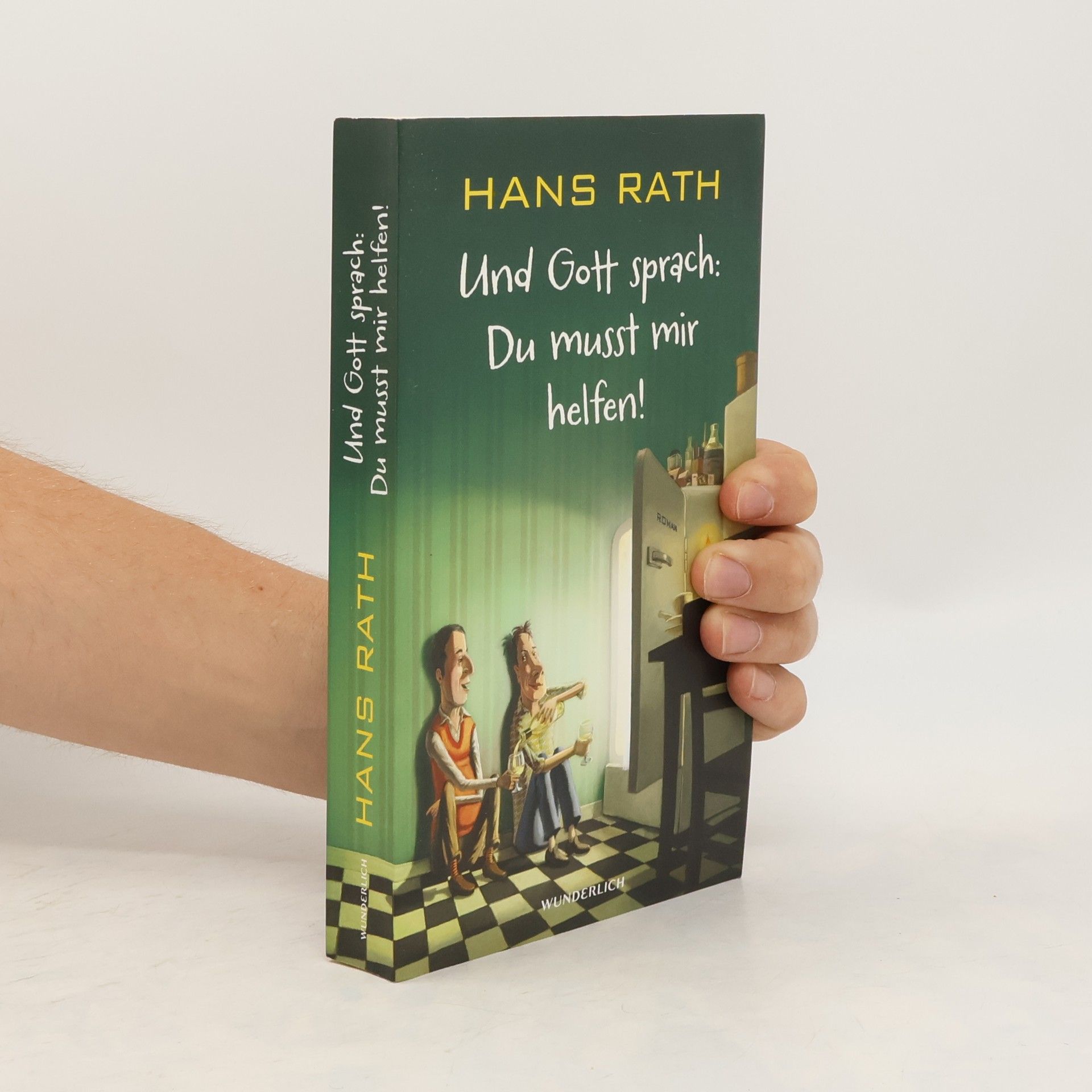 Hans Rath Und Gott sprach: du musst mir helfen!
