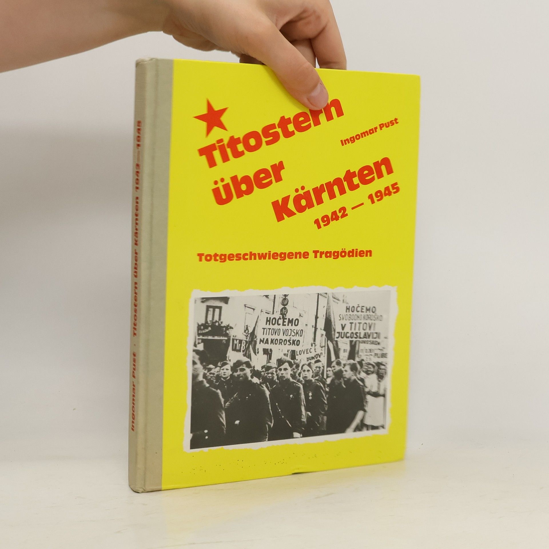 Ingomar Pust Titostern über Kärnten 1942-1945