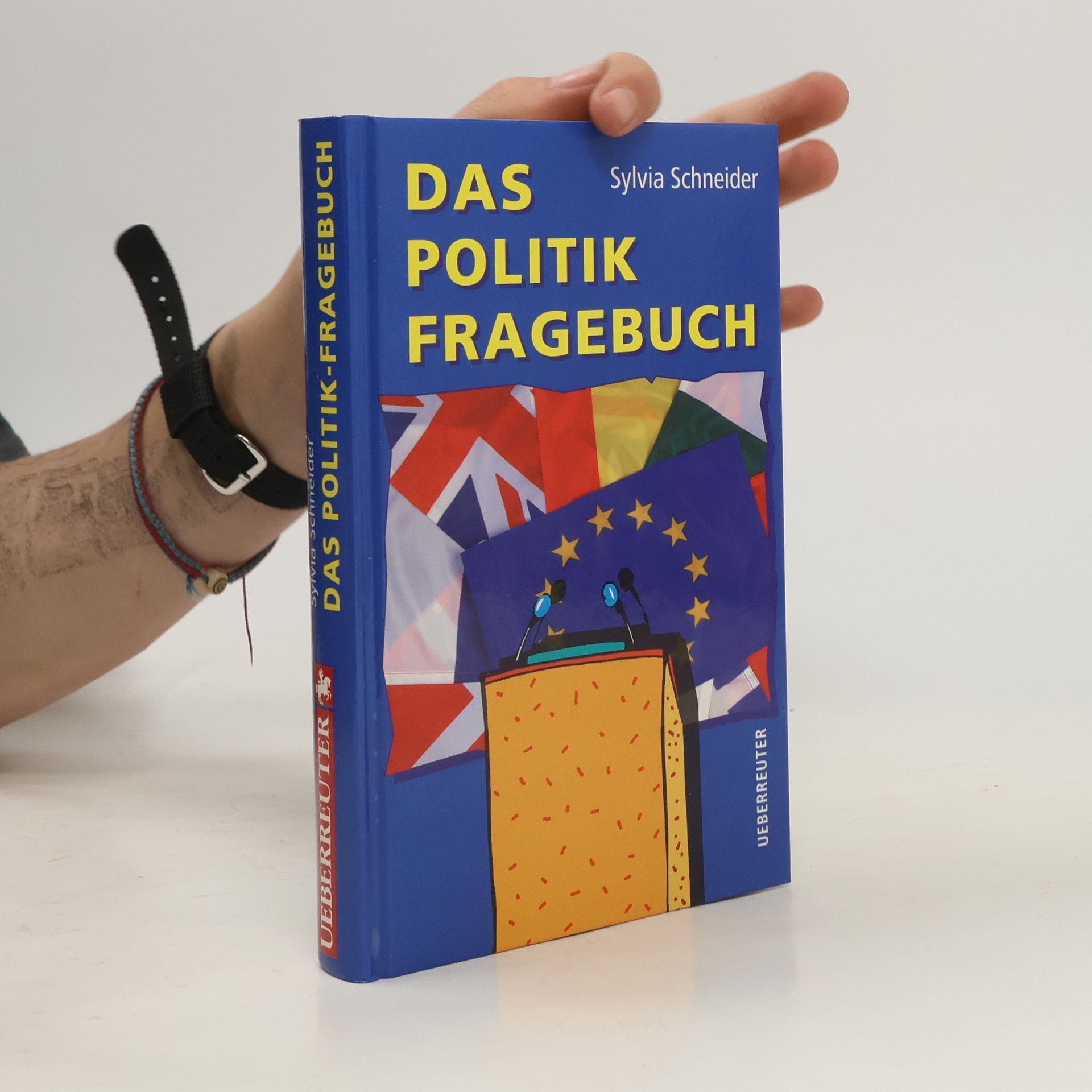 Sylvia Schneider Das Politik-Fragebuch