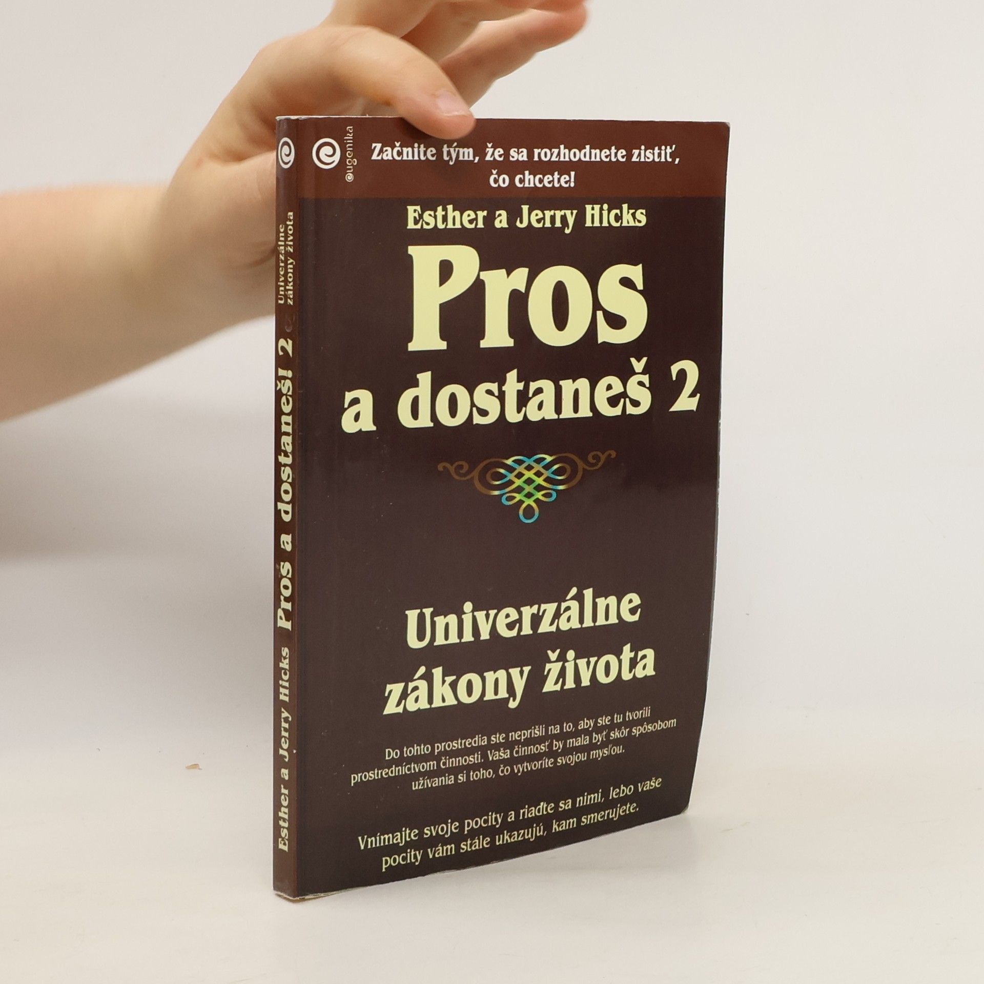 Esther Hicks Pros a dostaneš 2
