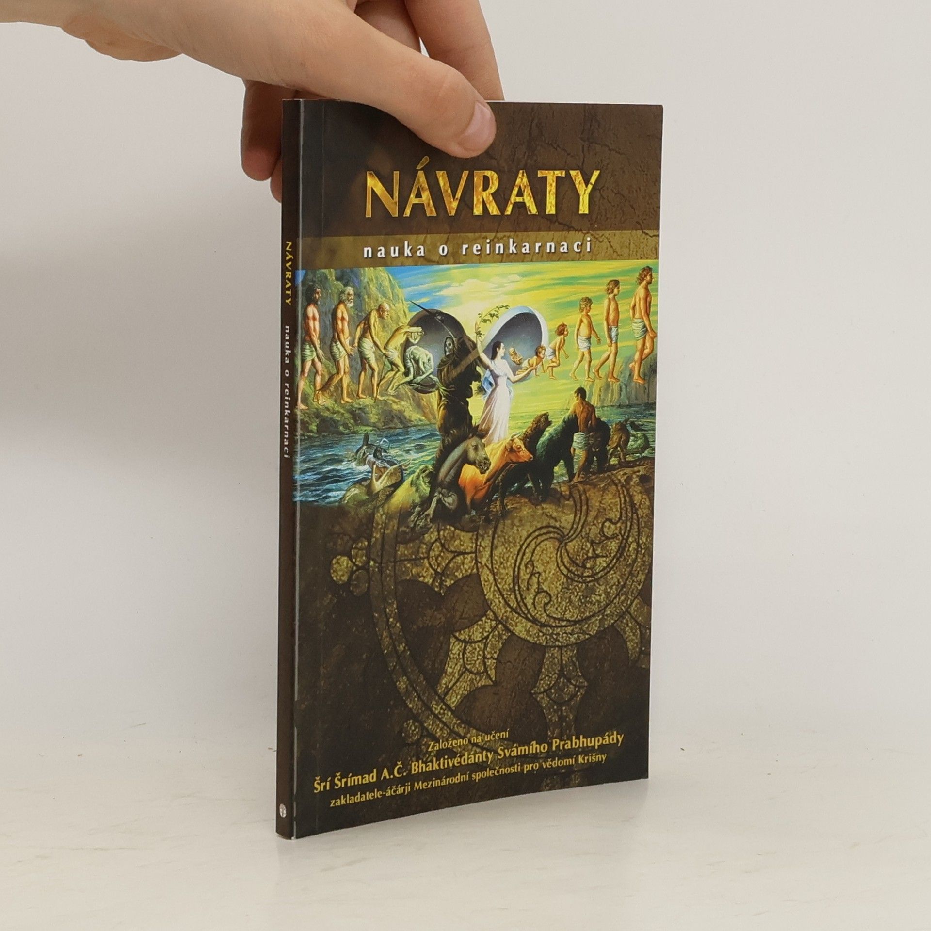 A. C. Bhaktivédánta Svámí Prabhupáda Návraty. Nauka o reinkarnaci