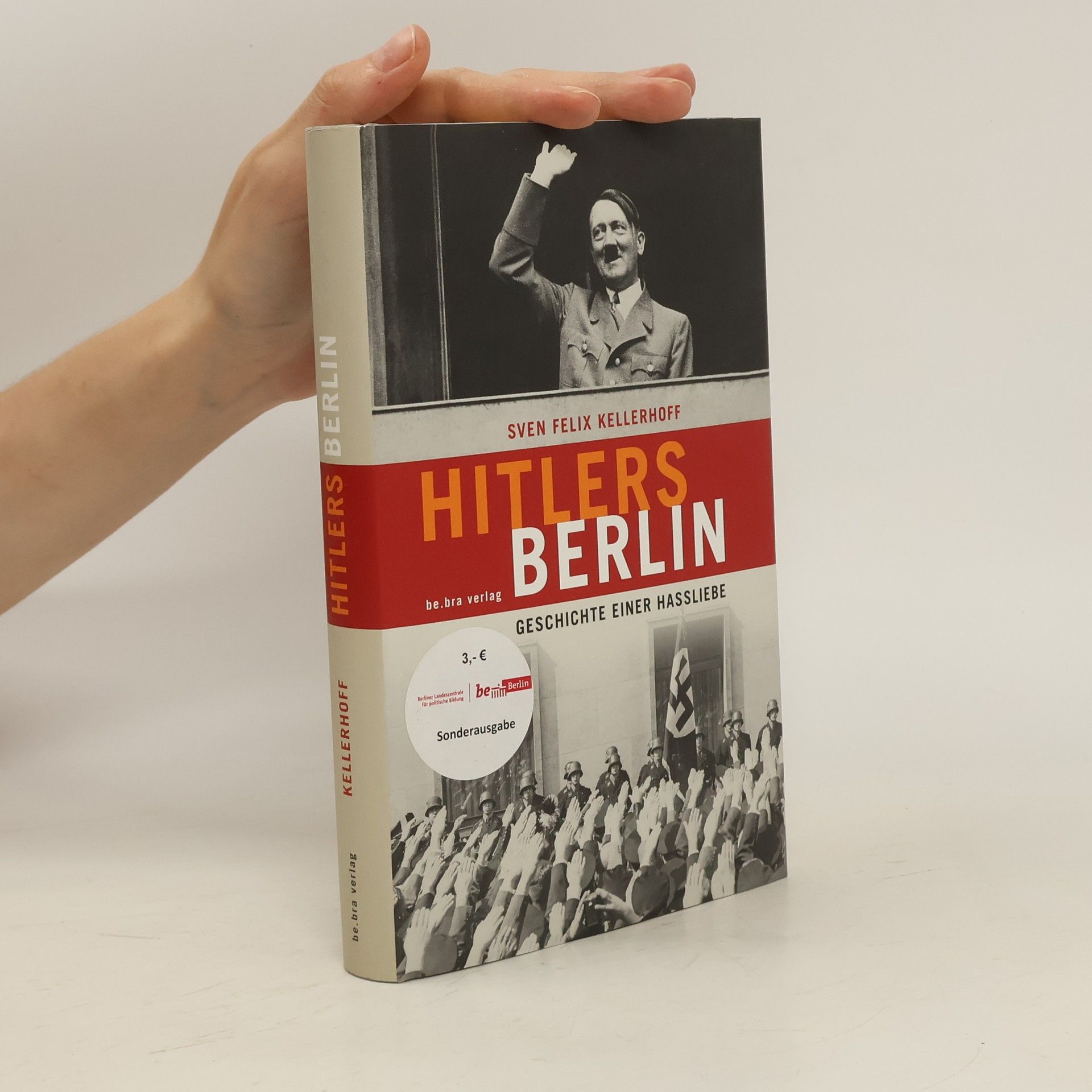 Sven Felix Kellerhoff Hitlers Berlin
