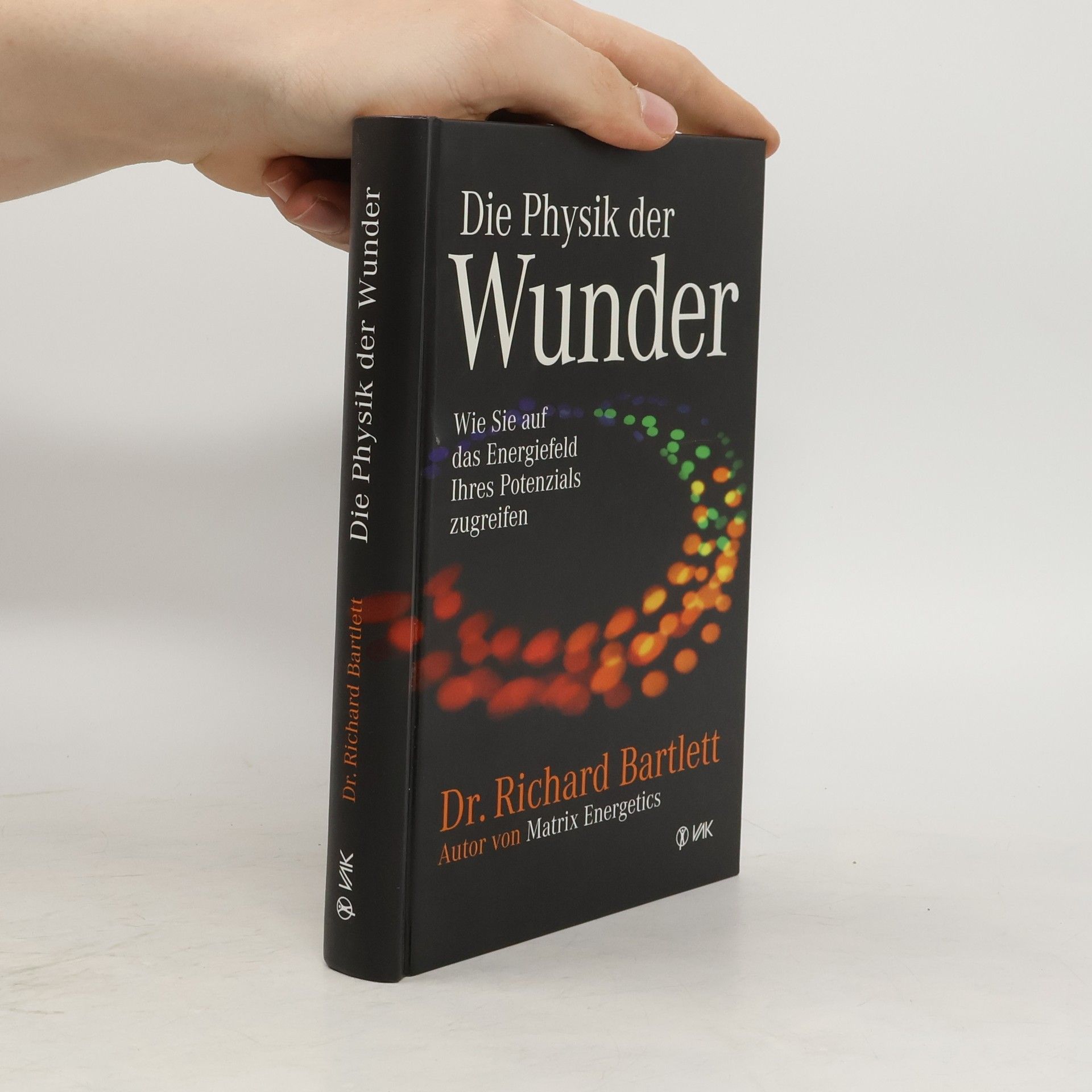 Richard Bartlett Die Physik der Wunder