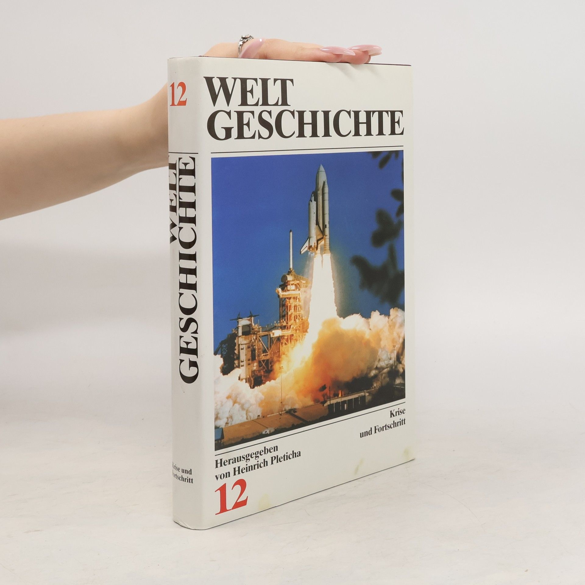 Heinrich Pleticha Weltgeschichte. Band 12