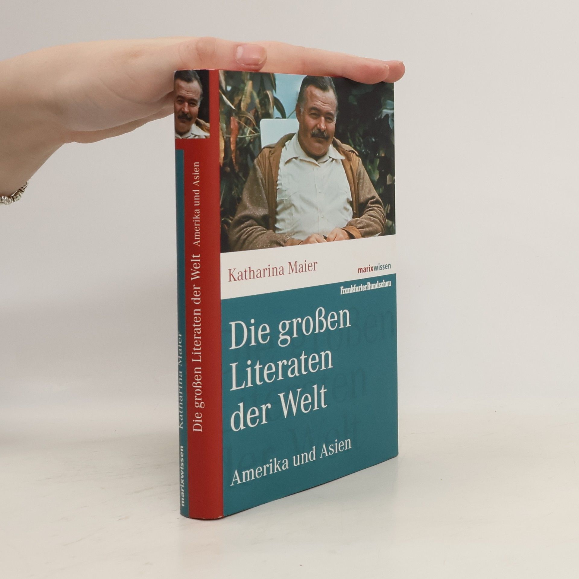 Katharina Maier Die großen Literaten der Welt
