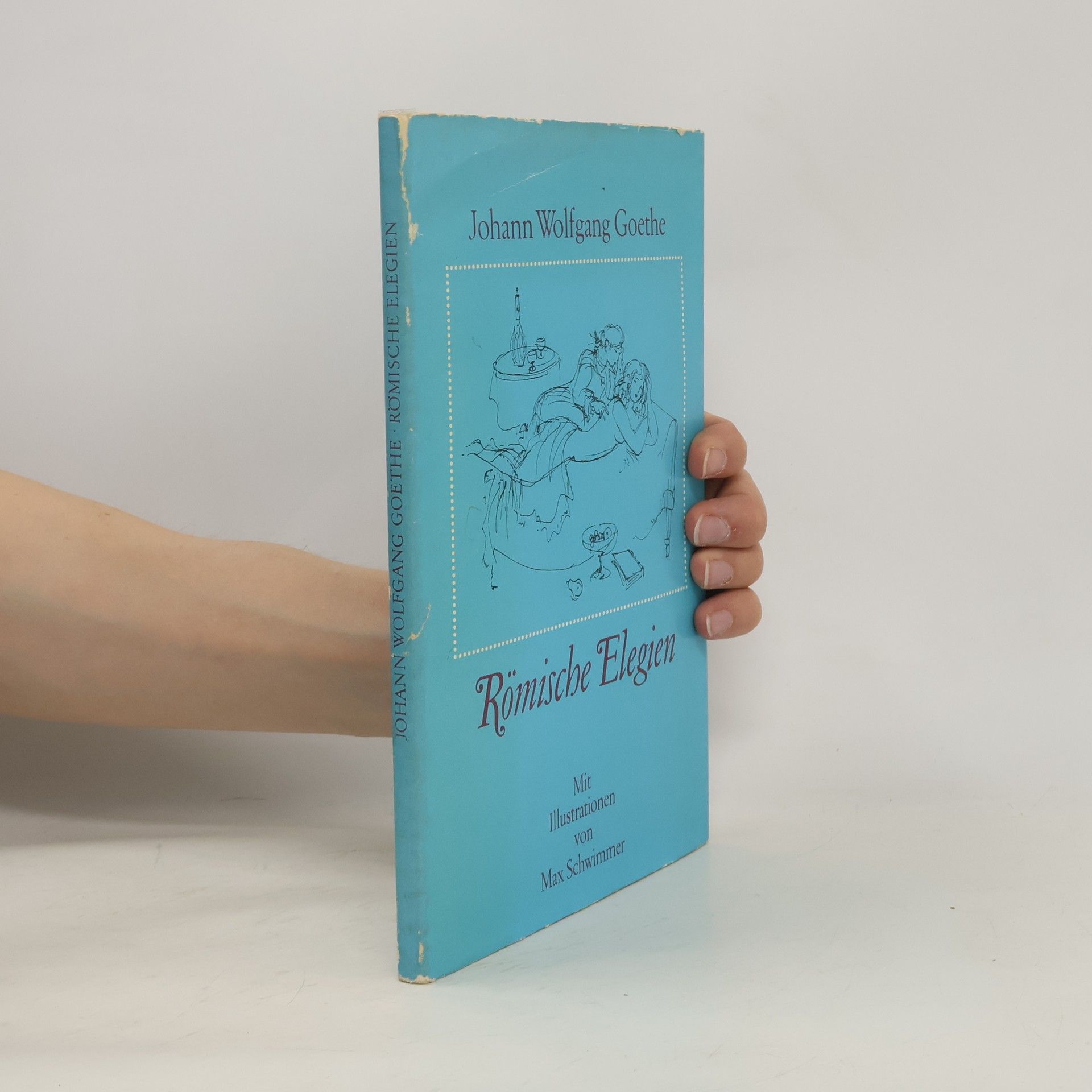 Johann Wolfgang von Goethe Römische Elegien