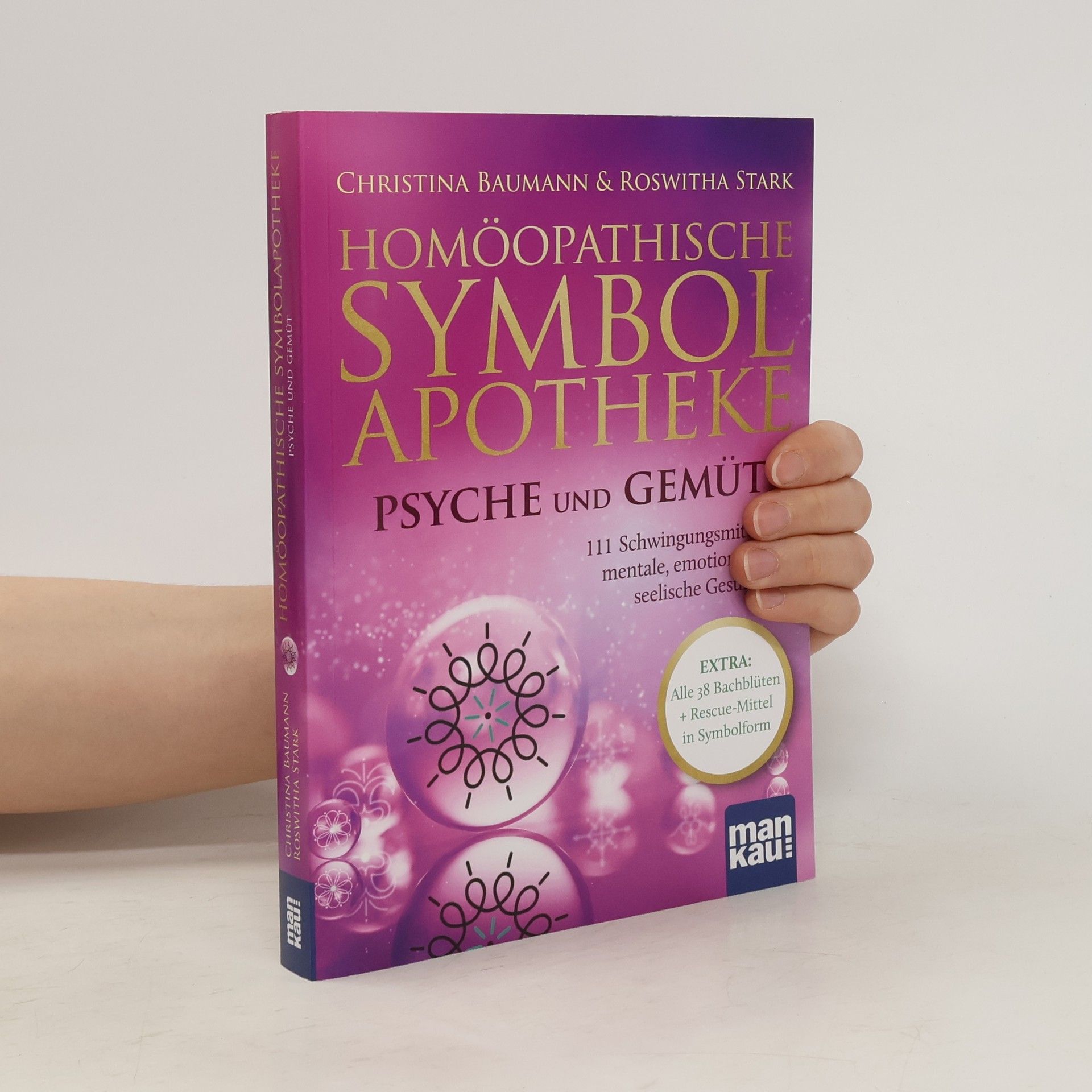 Christina Baumann Homöopathische Symbolapotheke - Psyche und Gemüt