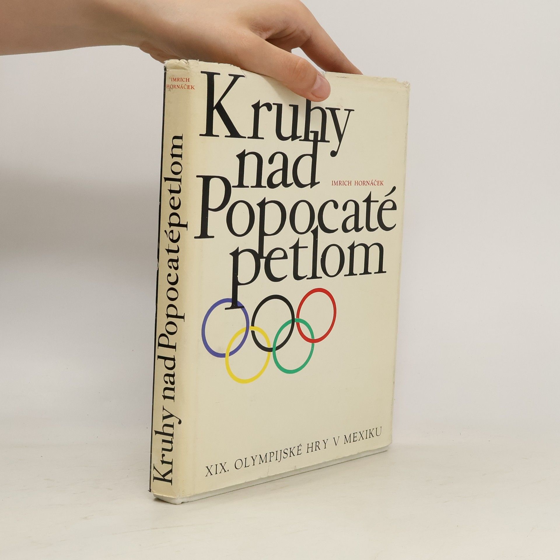 Imrich Hornáček Kruhy nad Popocatépetlom 19. Olympijské hry v Mexicu