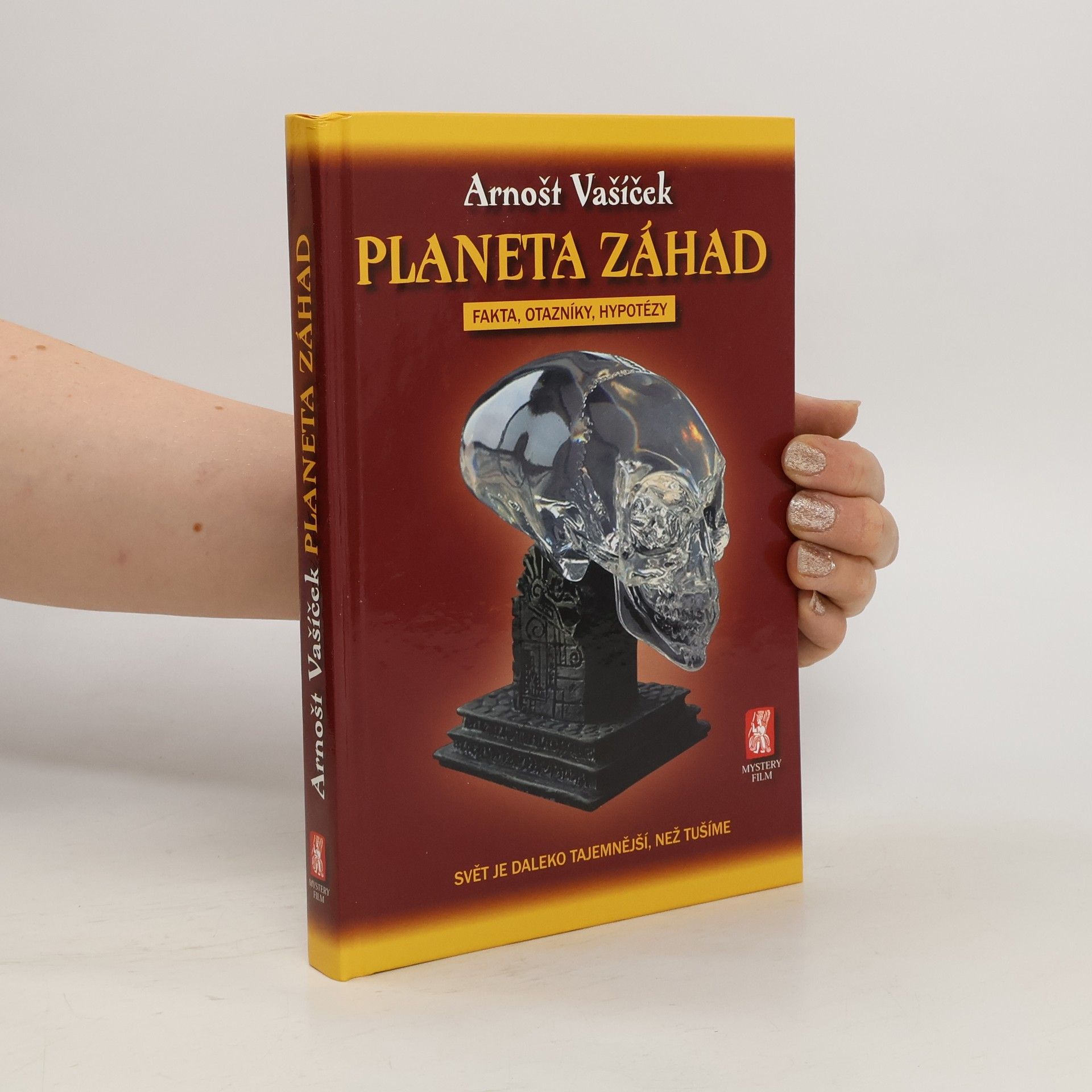 Arnošt Vašíček Planeta záhad: fakta, otazníky, hypotézy