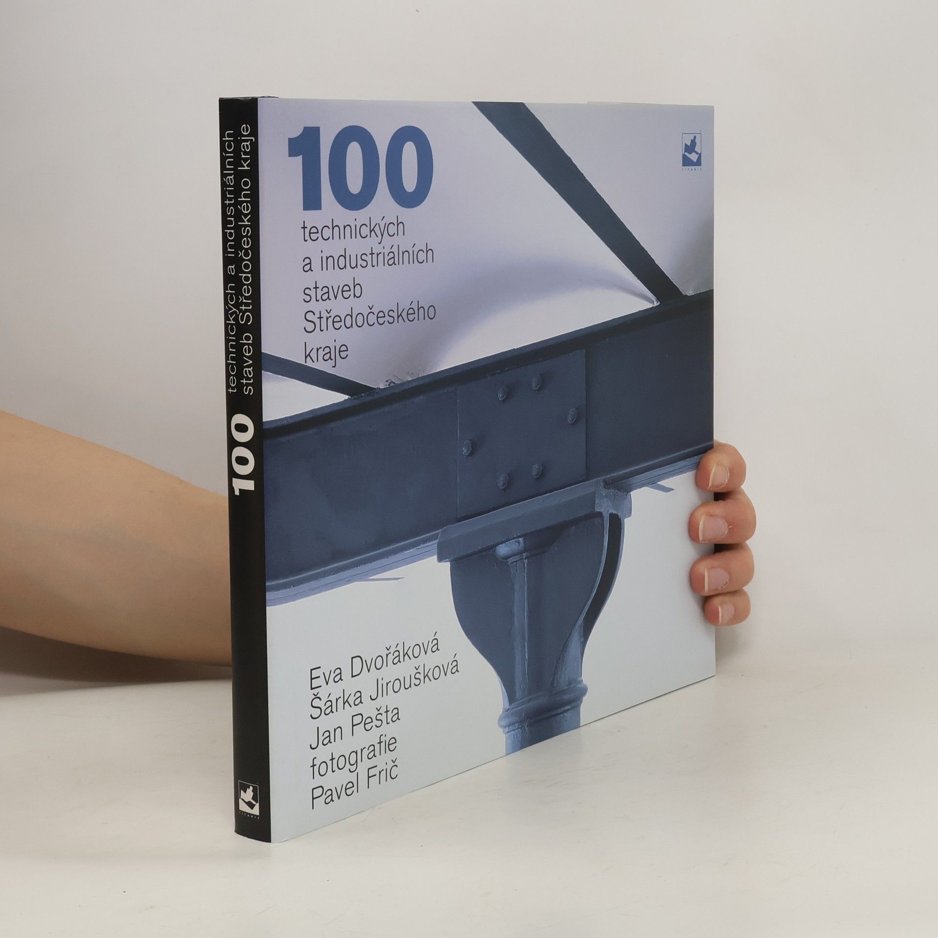 Autorenkollektiv 100 technických a industriálních staveb Středočeského kraje