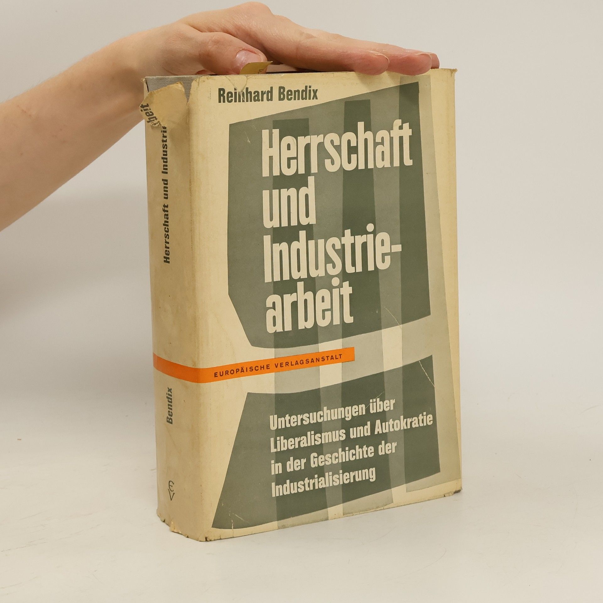 Reinhard Bendix Herrschaft und Industriearbeit