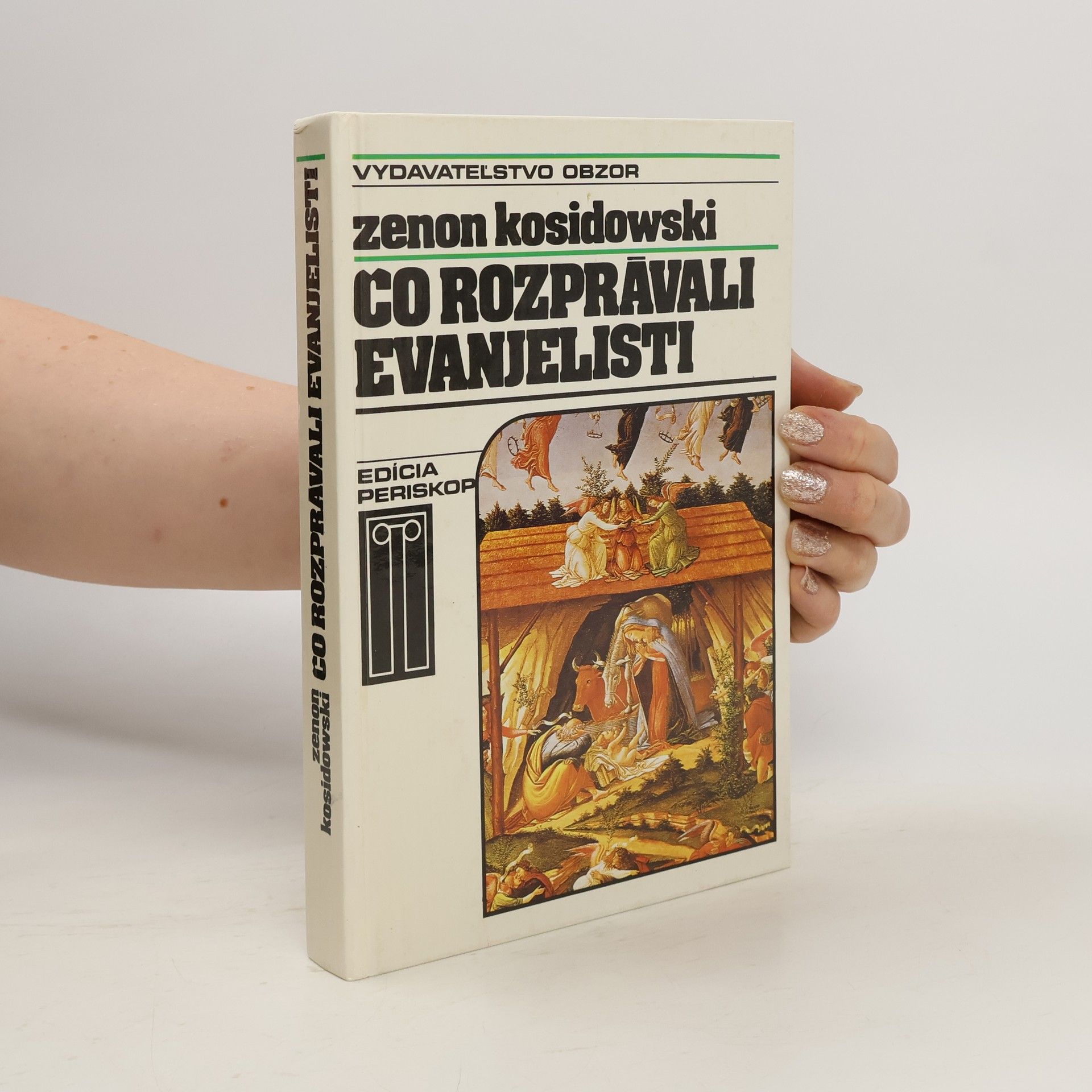 Zenon Kosidowski Čo rozprávali evanjelisti