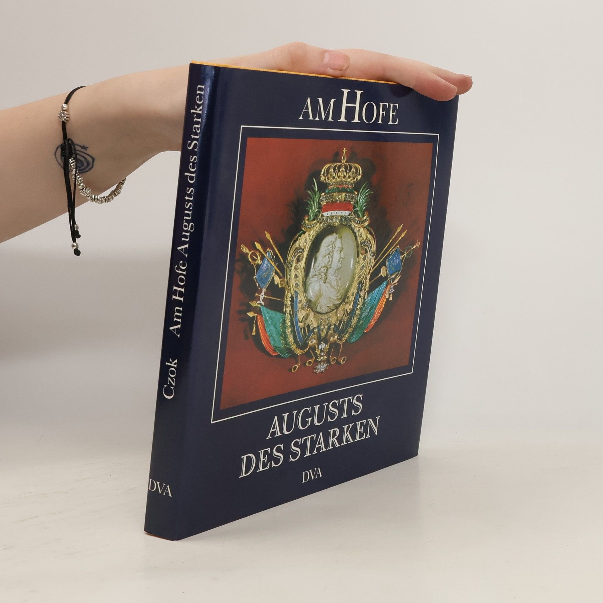 Karl Czok Am Hofe Augusts des Starken