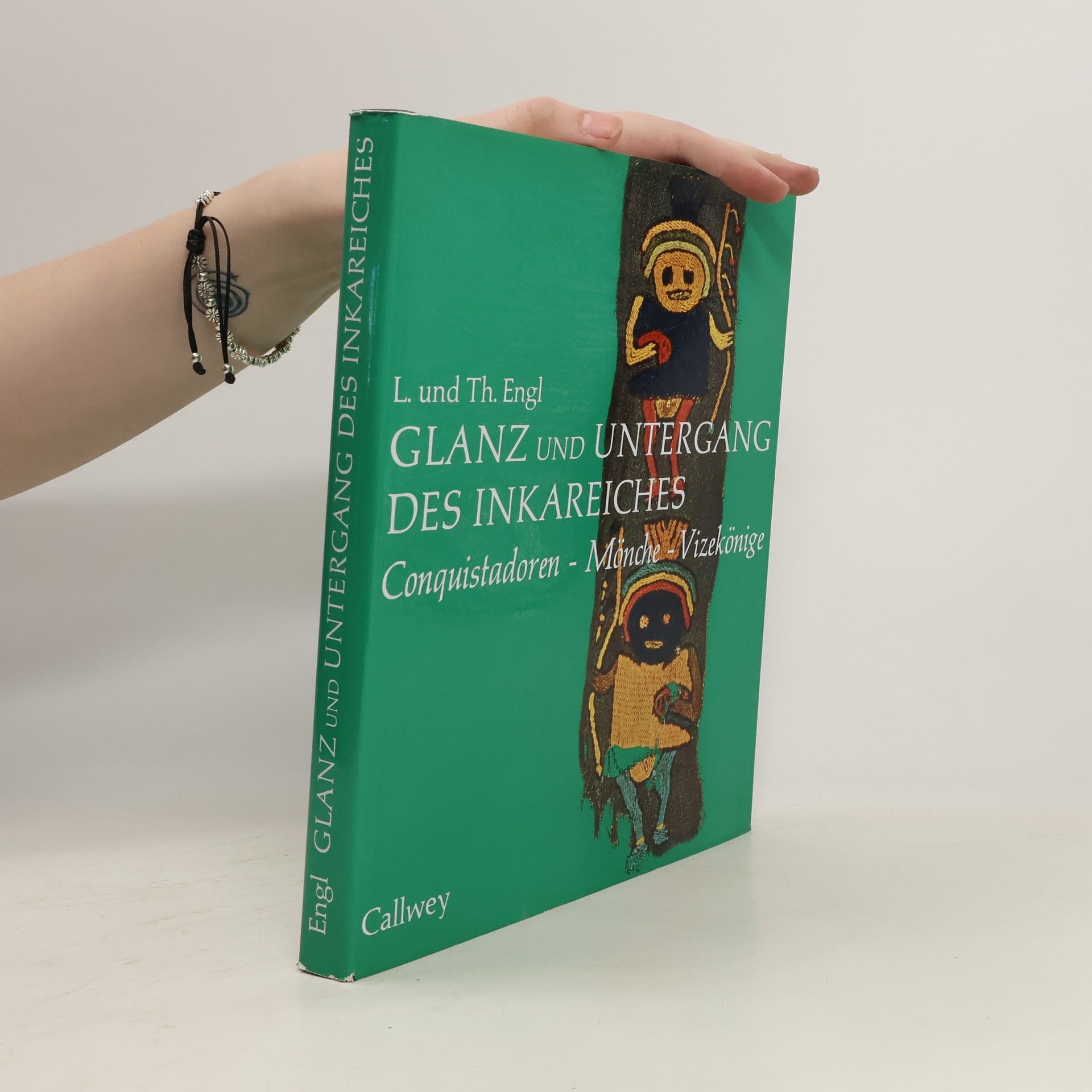 Liselotte Engl Glanz und Untergang des Inkareiches