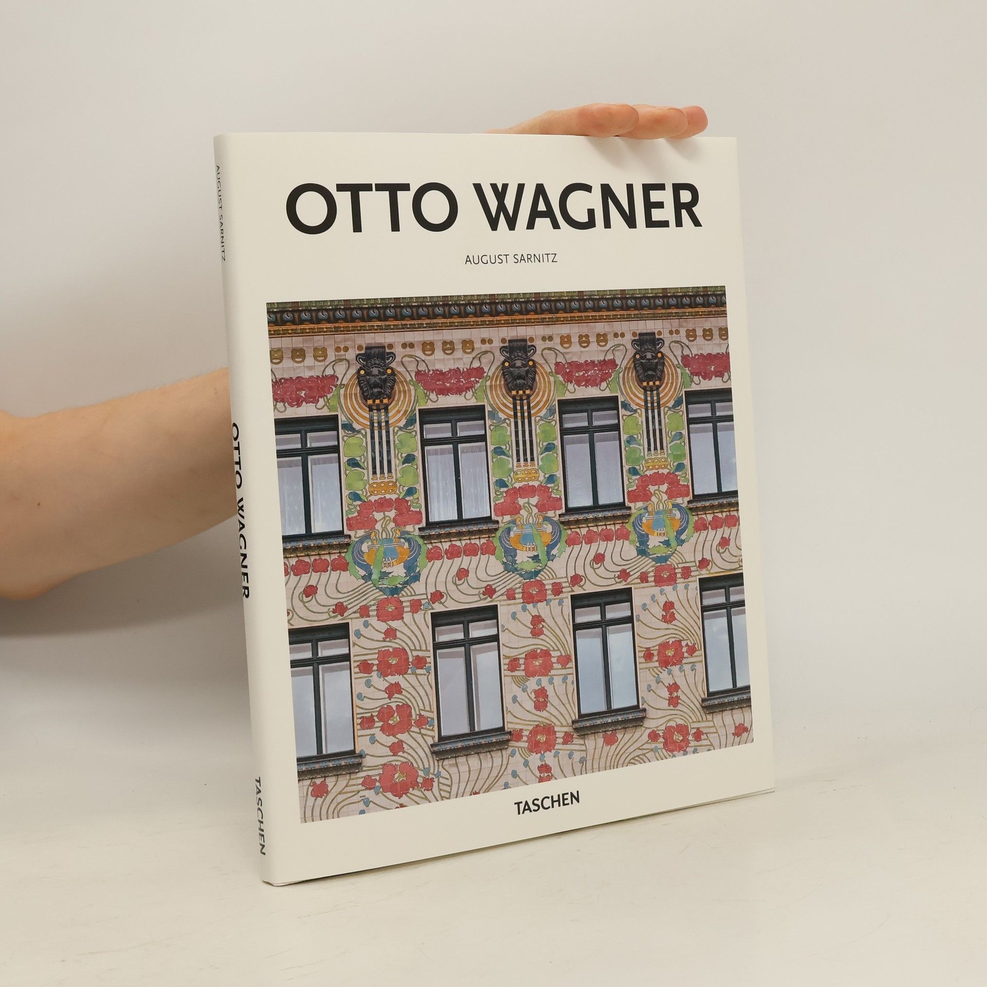 August Sarnitz Otto Wagner : 1841-1918 : průkopník moderní architektury