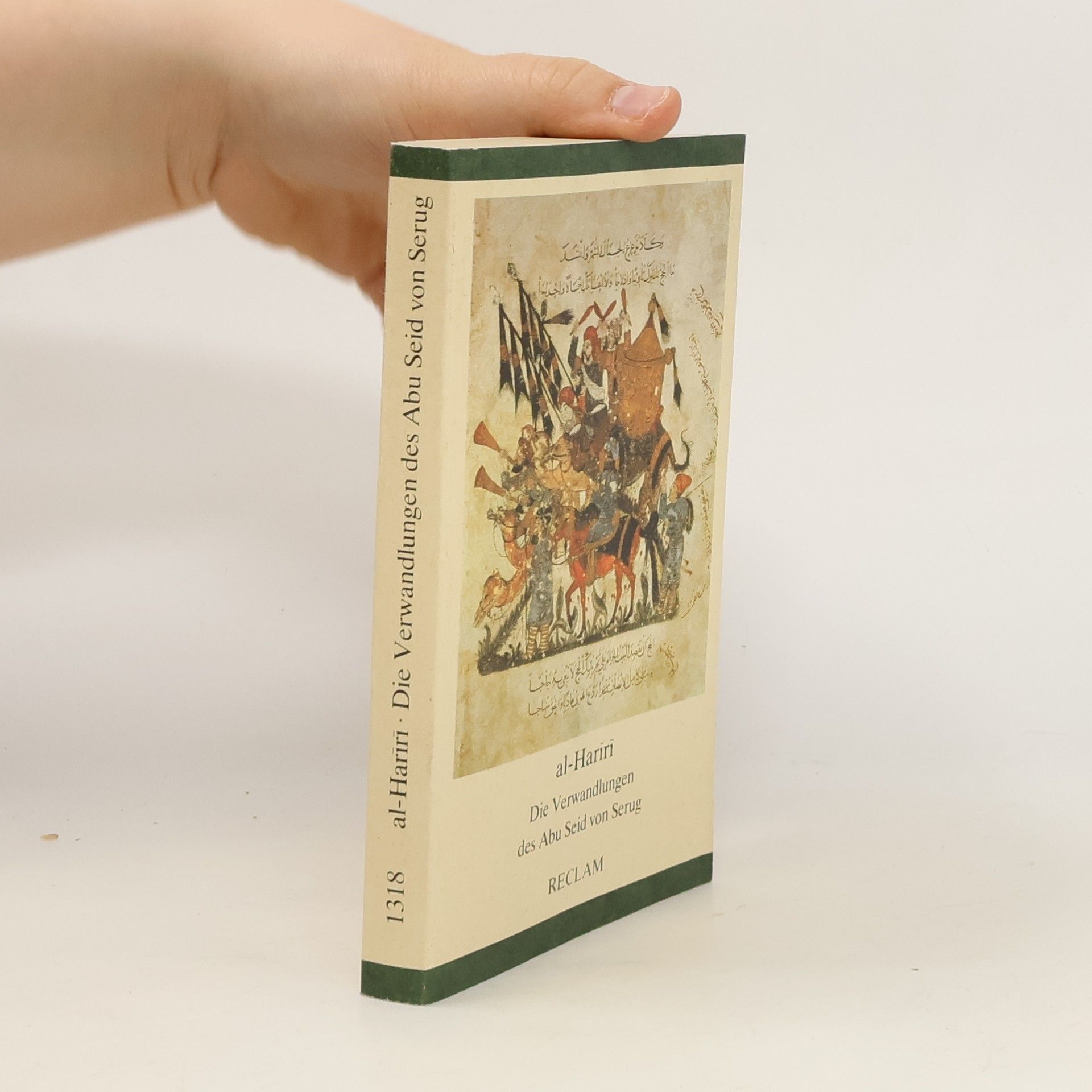 al-Qāsim Ibn-ʿAlī al- Ḥarīrī Die Verwandlungen des Abu Seid von Serug