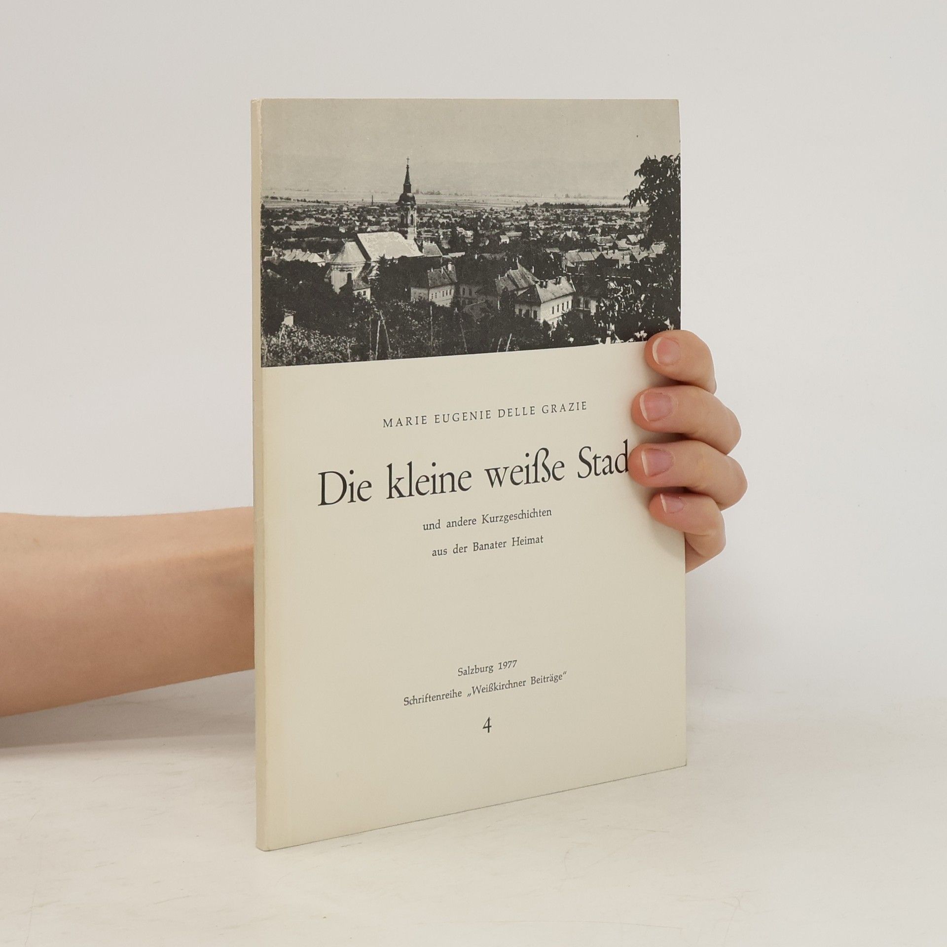 Marie Eugenie delle Grazie Die kleine weisse Stadt