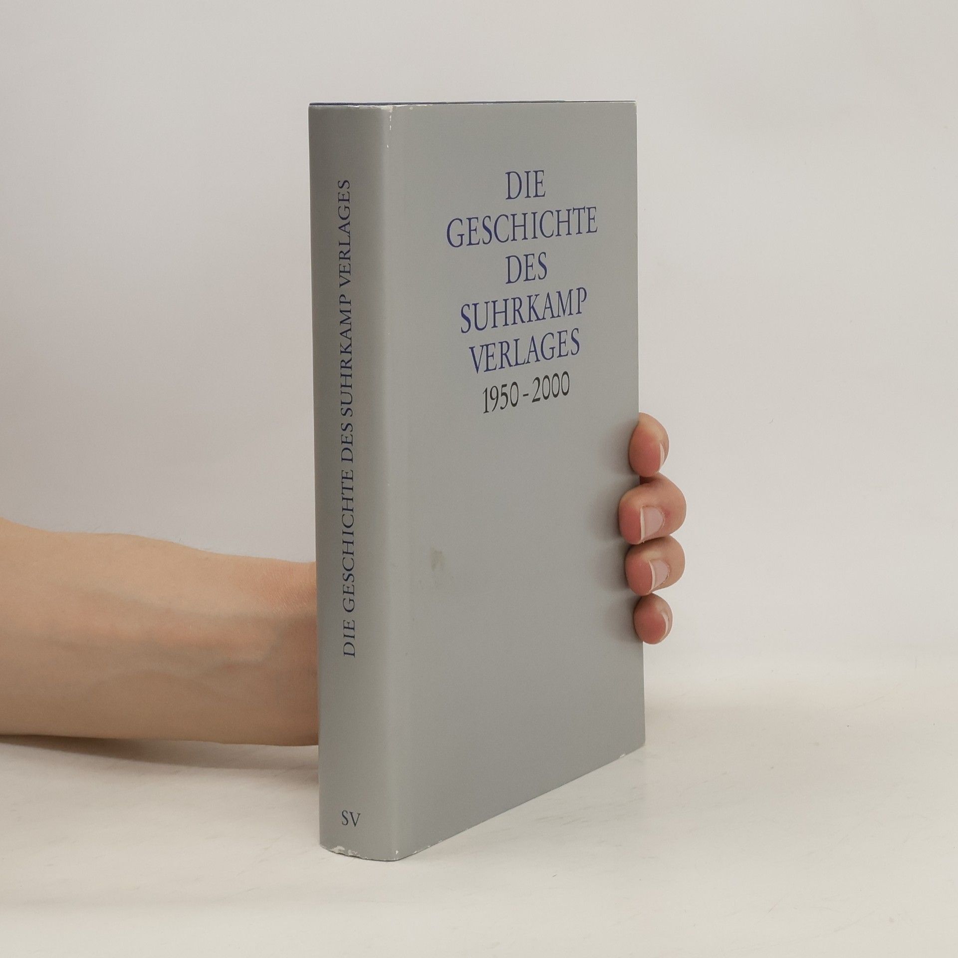 AA.VV. Die Geschichte des Suhrkamp Verlages