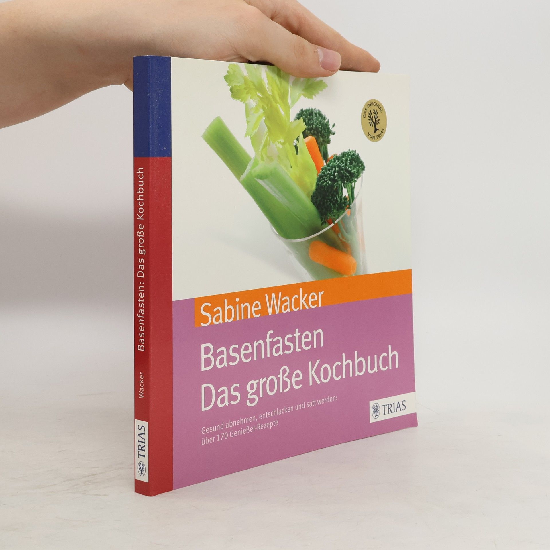 Sabine Wacker Basenfasten - das große Kochbuch