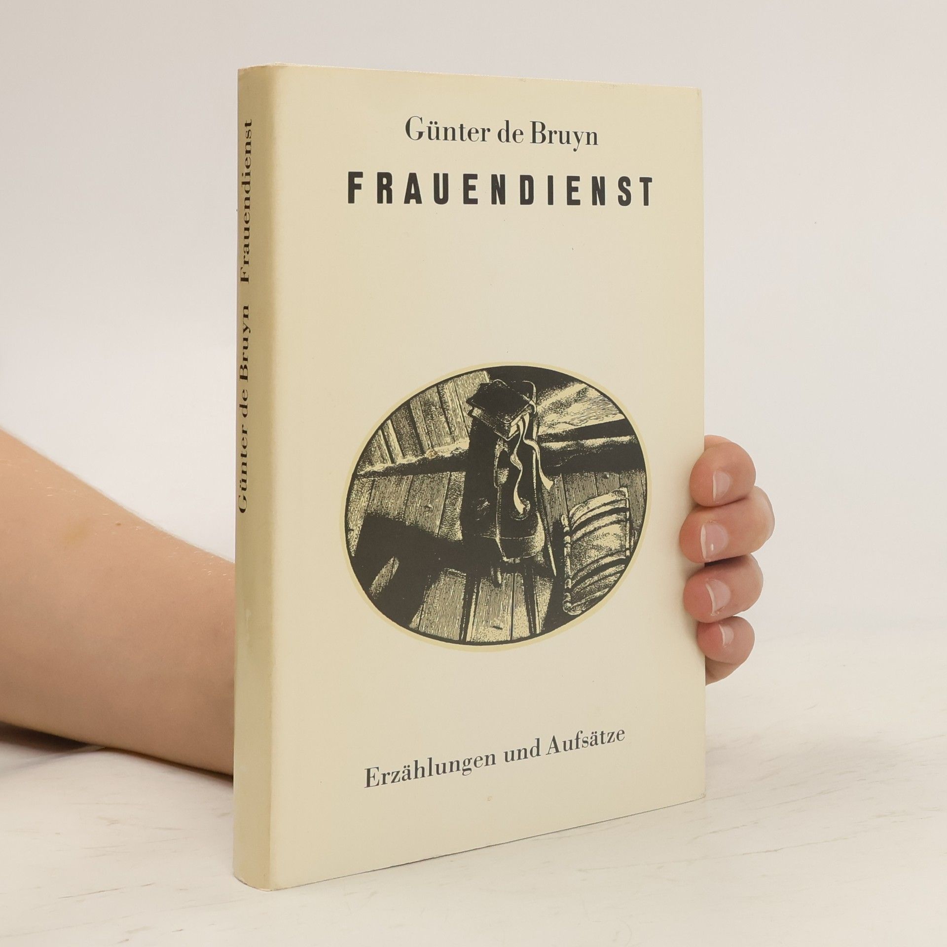 Günter de Bruyn Frauendienst : Erzählungen und Aufsätze