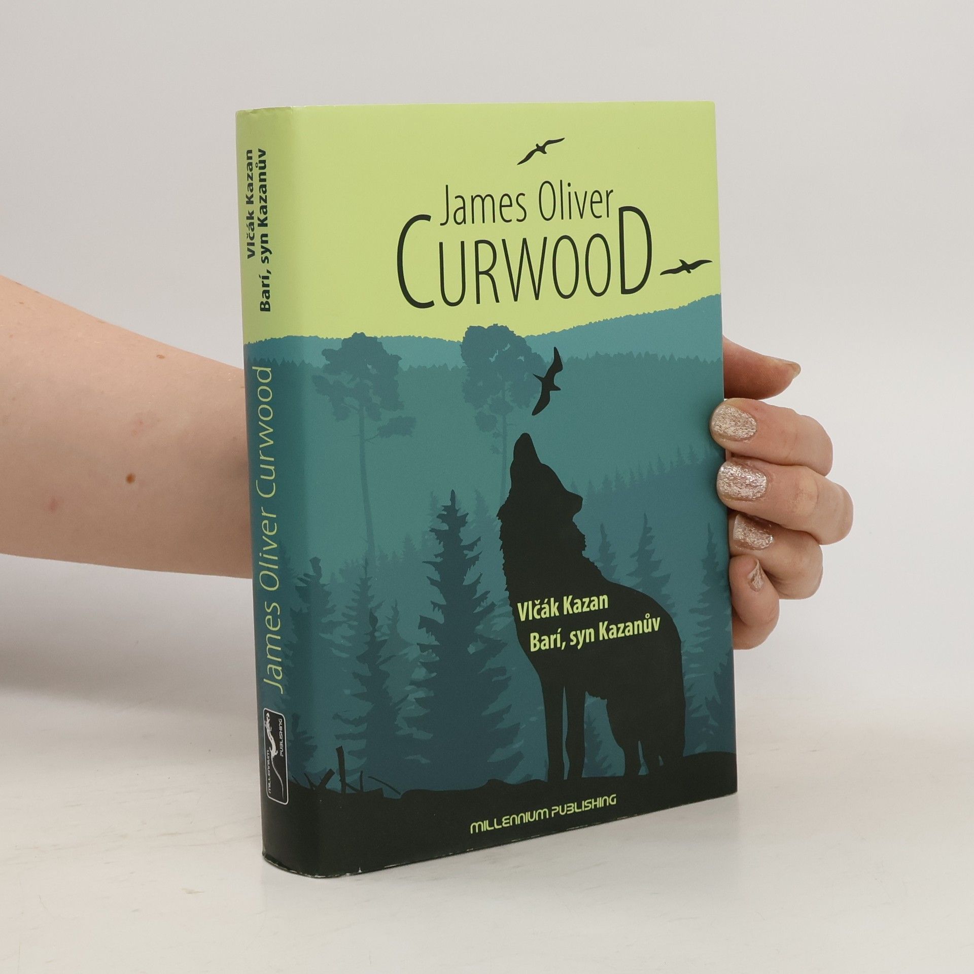 James Oliver Curwood Vlčák Kazan. Barí, syn Kazanův