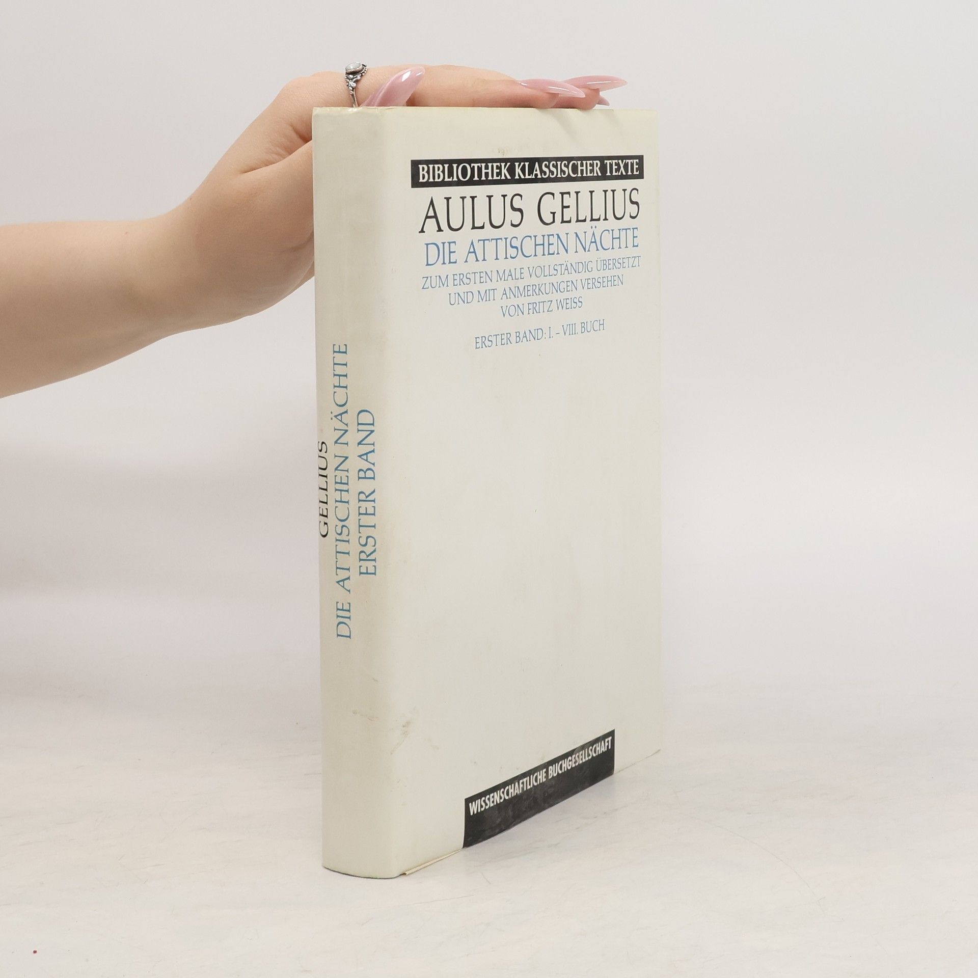 Aulus Gellius Die attischen Nächte, in 2 Bdn.. Übertr. u. Anm. v. Fritz Weiss