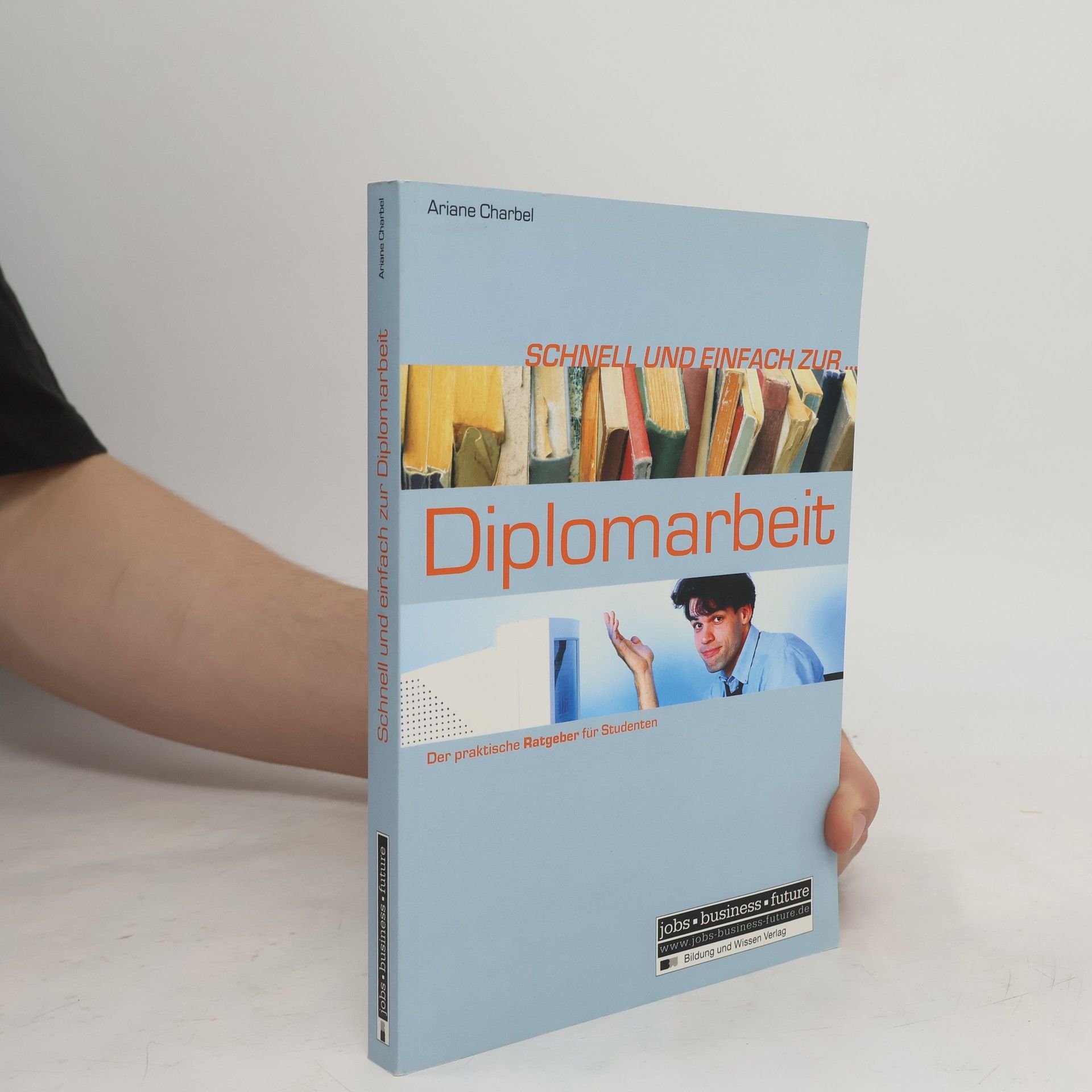 Ariane Charbel Schnell und einfach zur Diplomarbeit