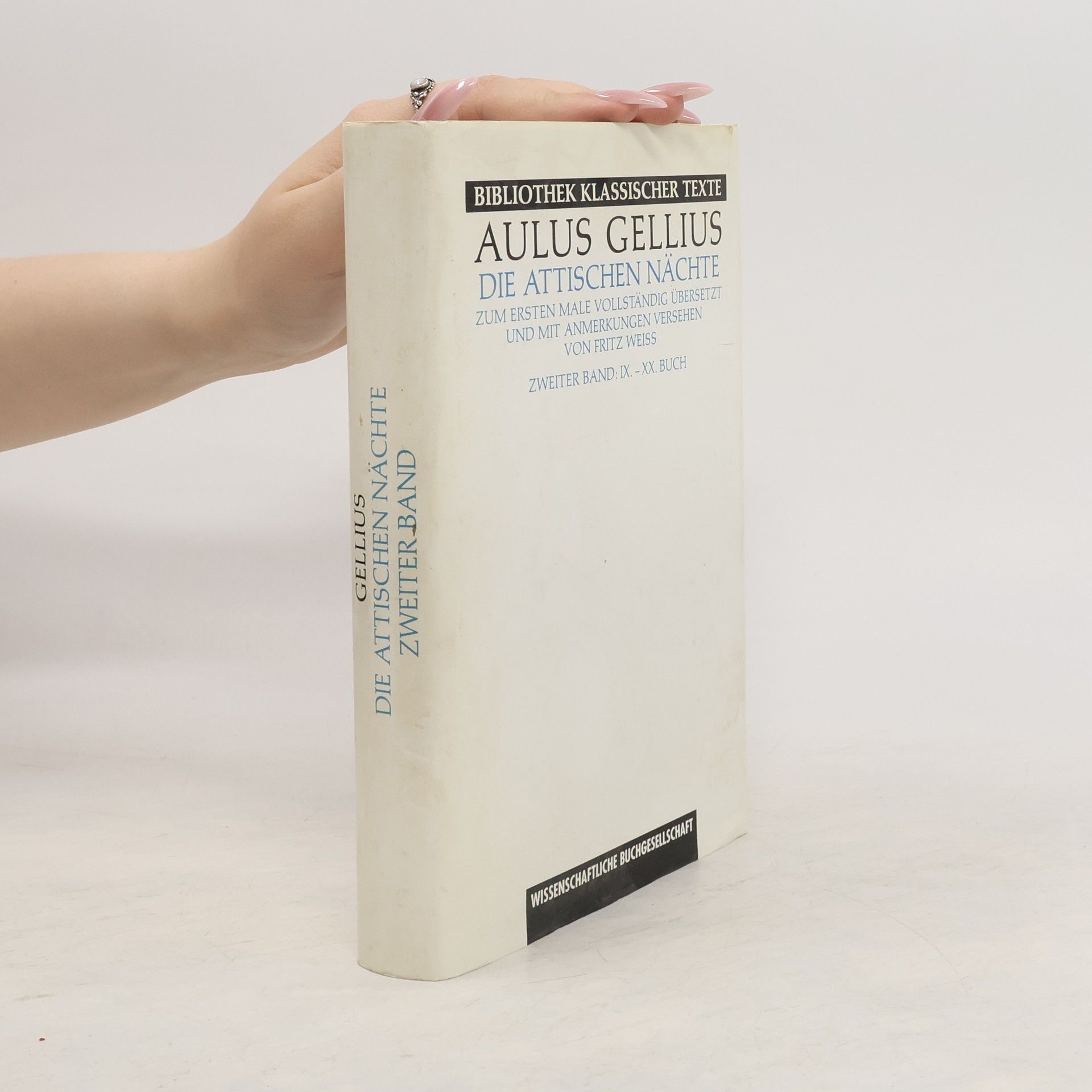 Aulus Gellius Die attischen Nächte, in 2 Bdn.. Übertr. u. Anm. v. Fritz Weiss