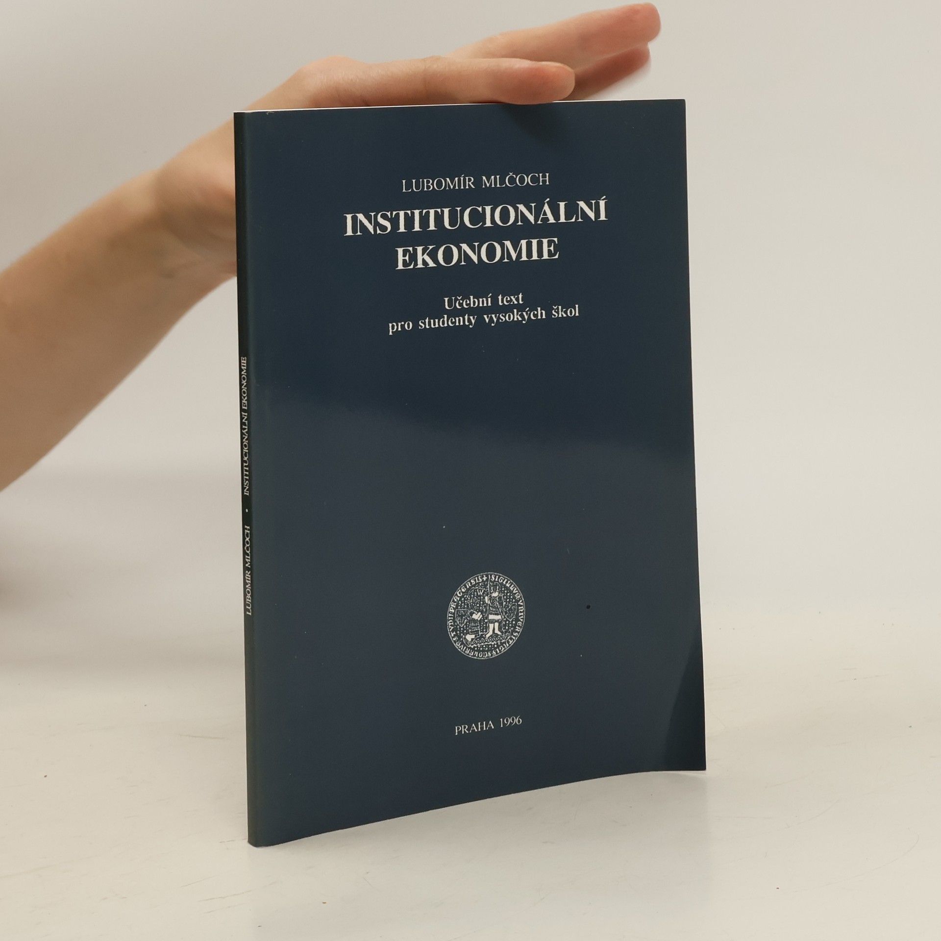 Lubomír Mlčoch Institucionální ekonomie : učební text pro studenty vysokých škol